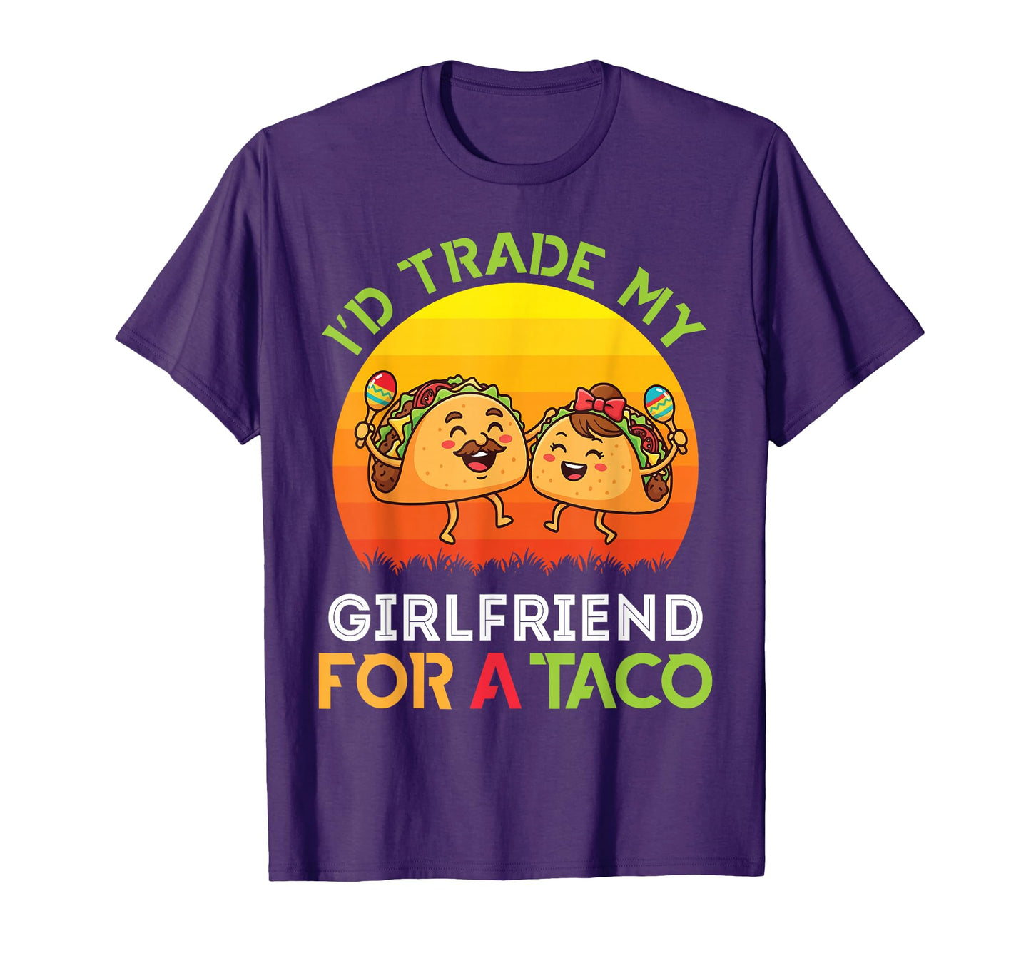 I’d Trade My Girlfriend for A Taco Girl and Trader Boyfriend T-Shirt
