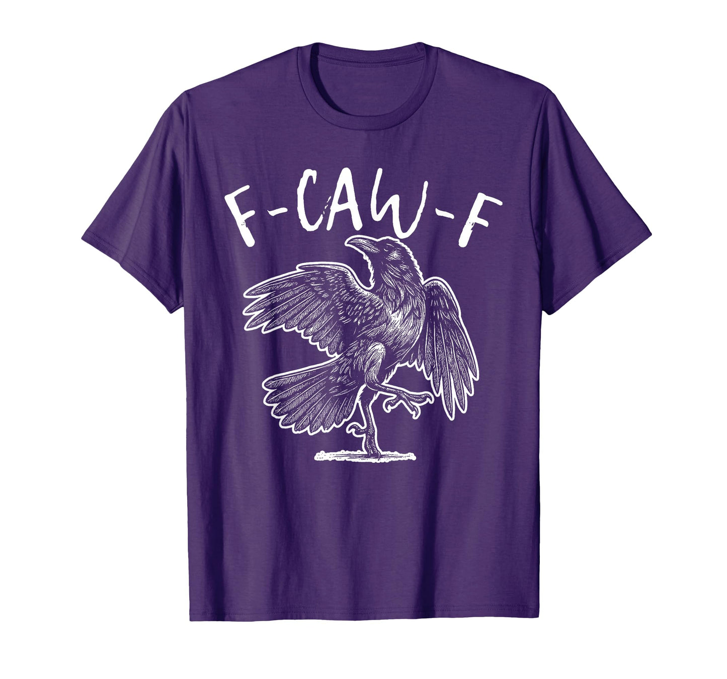 F-Caw-F Crow Funny Raven Black Bird Love Men Women Halloween T-Shirt