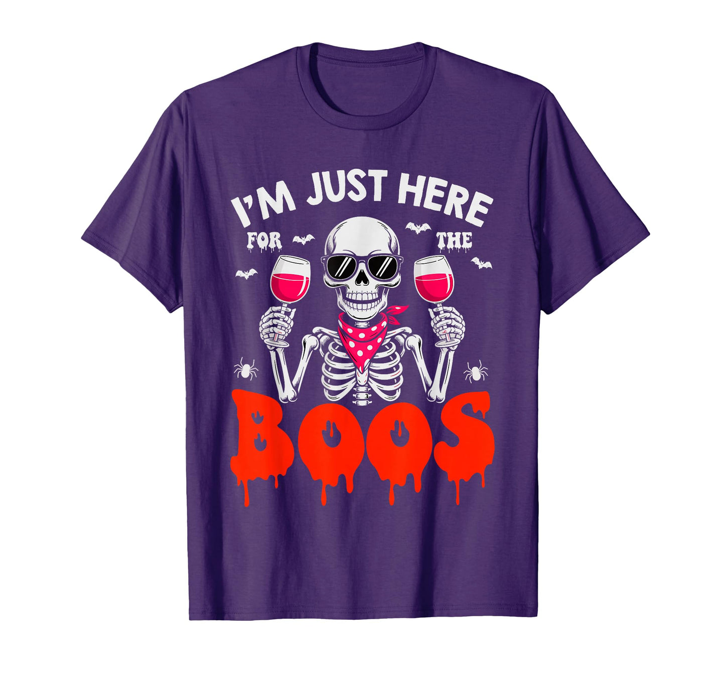 Halloween Women I'm Just Here for The Boos Funny Skeleton T-Shirt