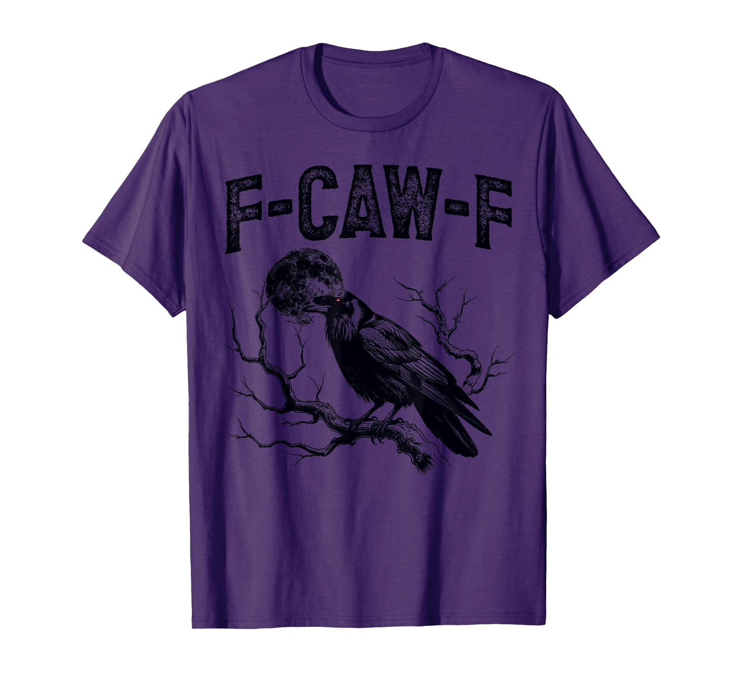 F-Caw-F Crow Meme Black Bird Funny Hilarious Humor Graphic T-Shirt