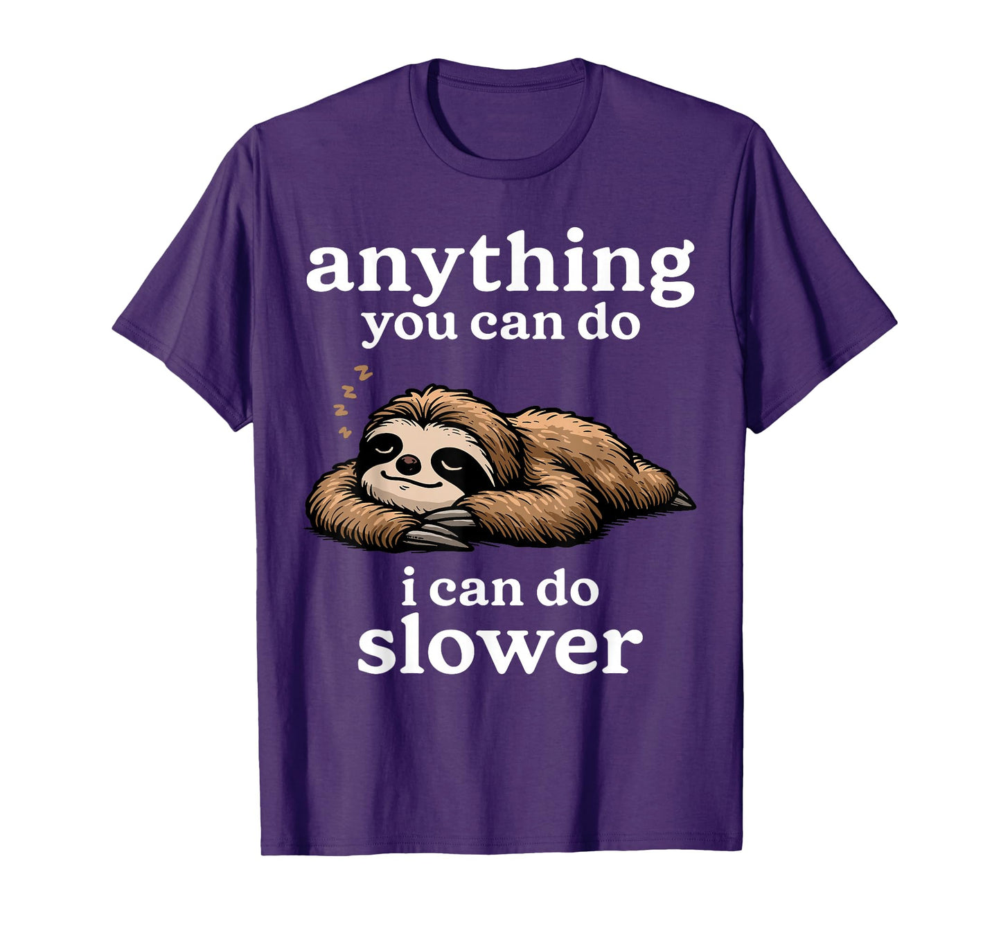 Sloth Shirt Anything You Can Do I Can Do Slower Funny Sloth T-Shirt