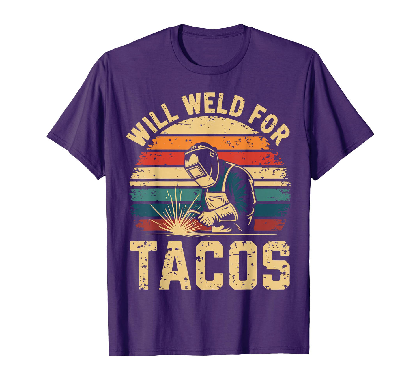 Will Weld for Tacos Funny Welder Steel Worker Metalworking T-Shirt