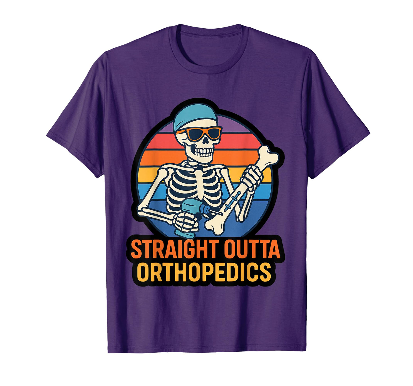 Straight Outta Orthopedics Funny Skeleton T-Shirt