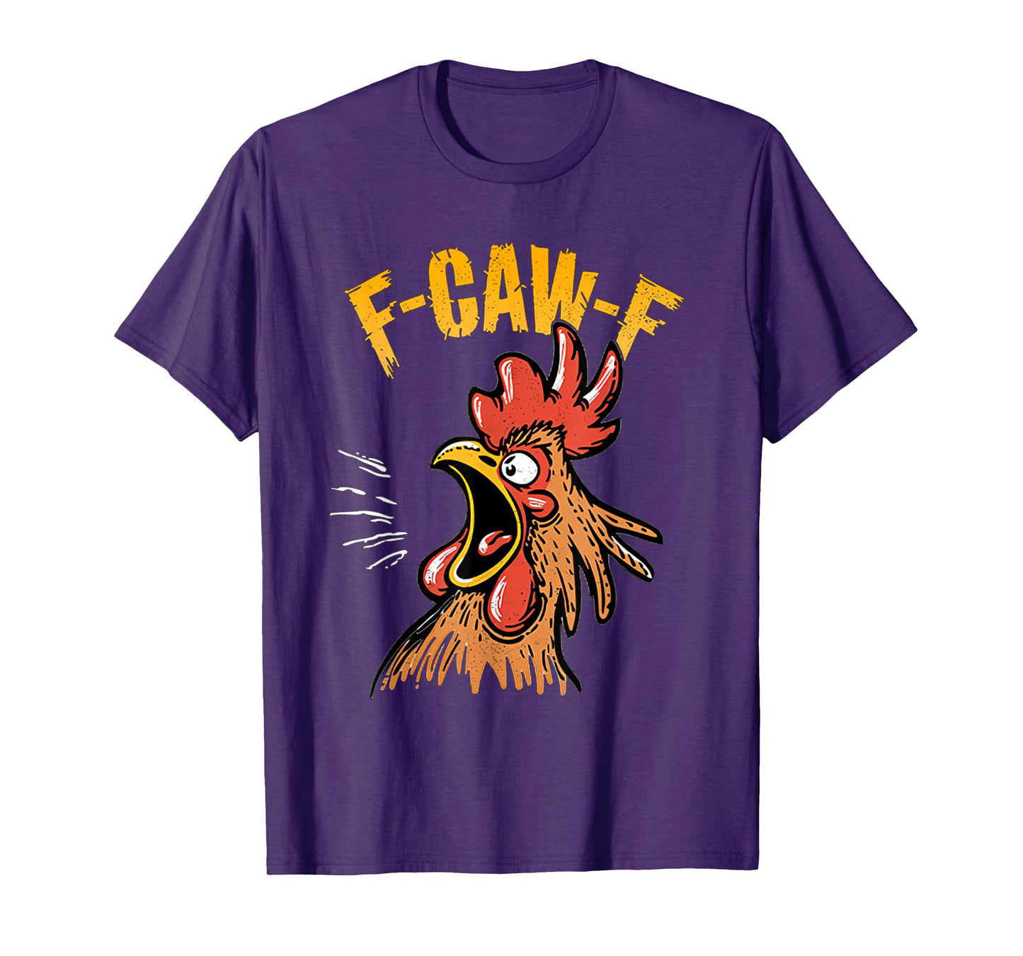 F-Caw-F Funny Chicken Humor F-Caw-F Quote Rooster Meme T-Shirt
