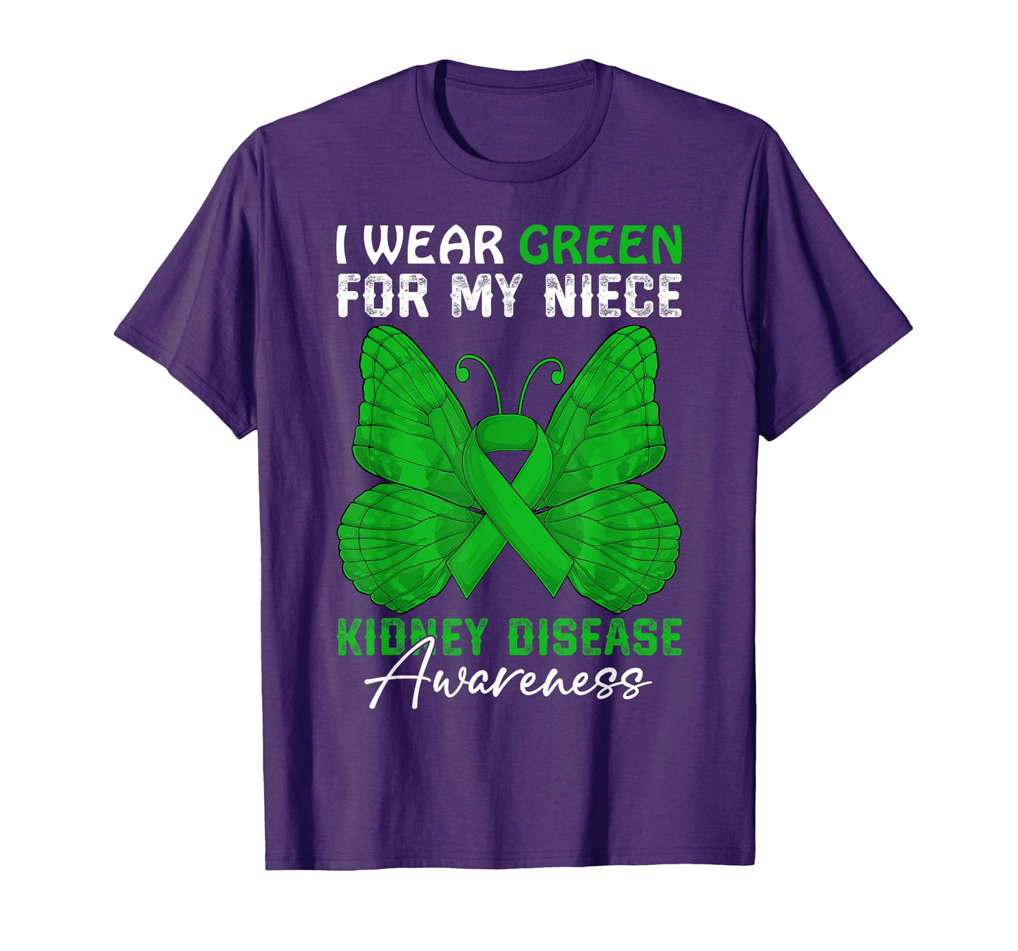 I Wear Green For My Niece Kidney Disease Awareness Day T-Shirt