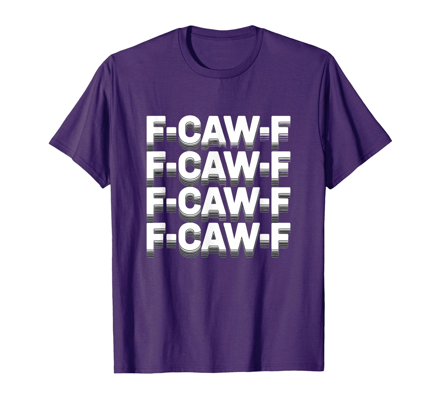 F-Caw-F Repeated Retro Text Witty Humor T-Shirt