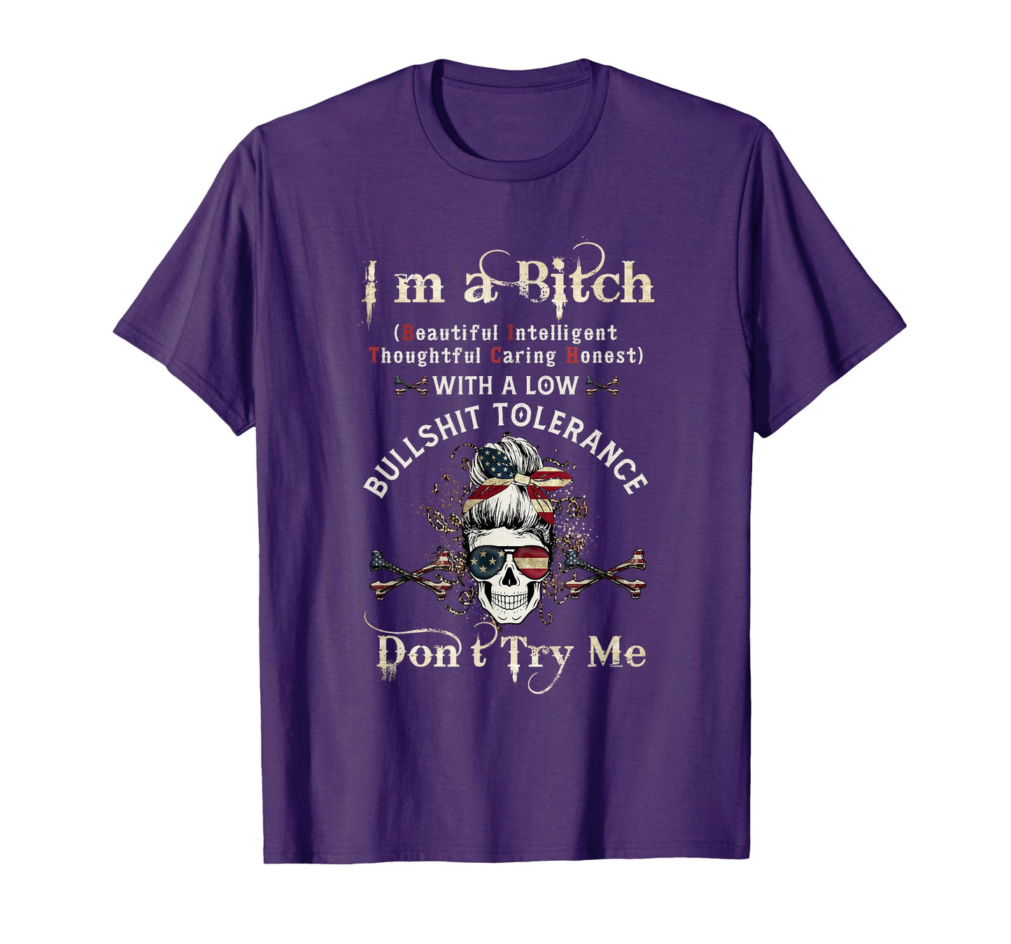 Gen X Skeleton I’m A Bitch Beautiful Intelligent T-Shirt