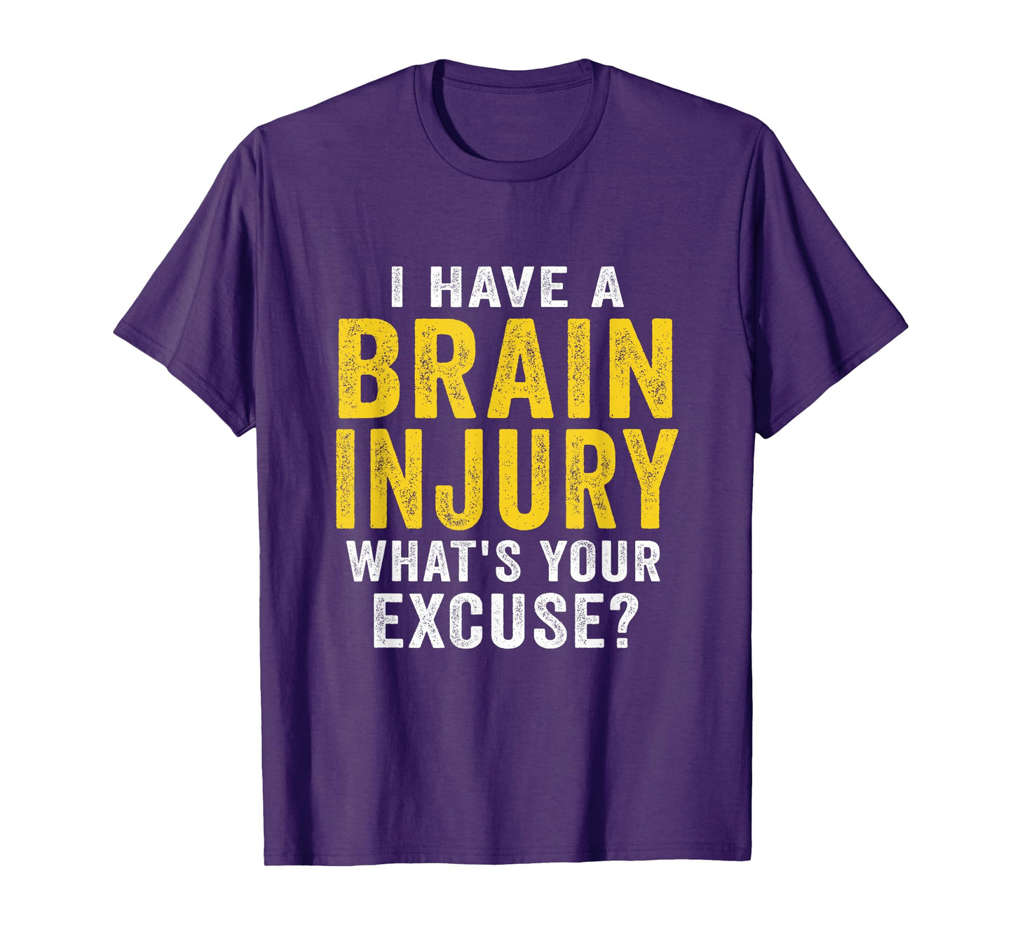 I Have A Brain Injury What's Your Excuse Retro Vintage T-Shirt
