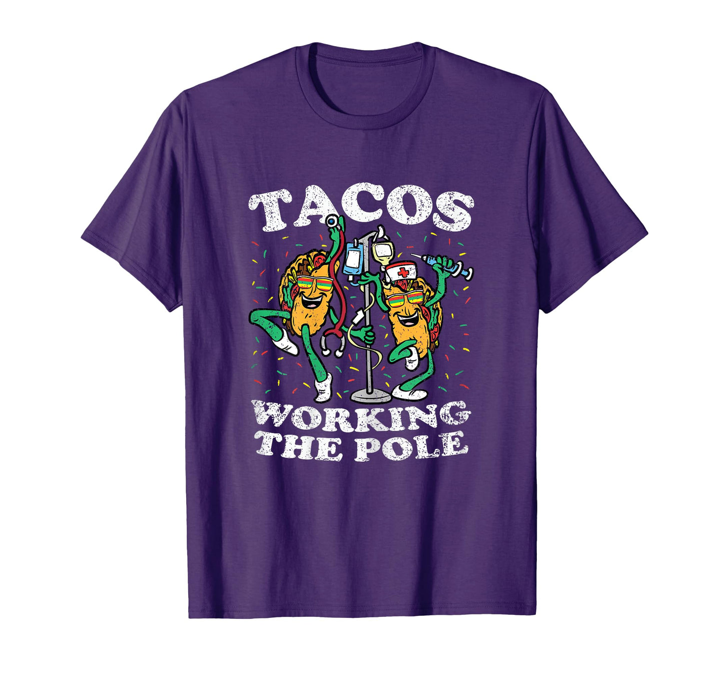 Tacos Working The Pole Nurse Cinco De Mayo Mexican Food RN T-Shirt