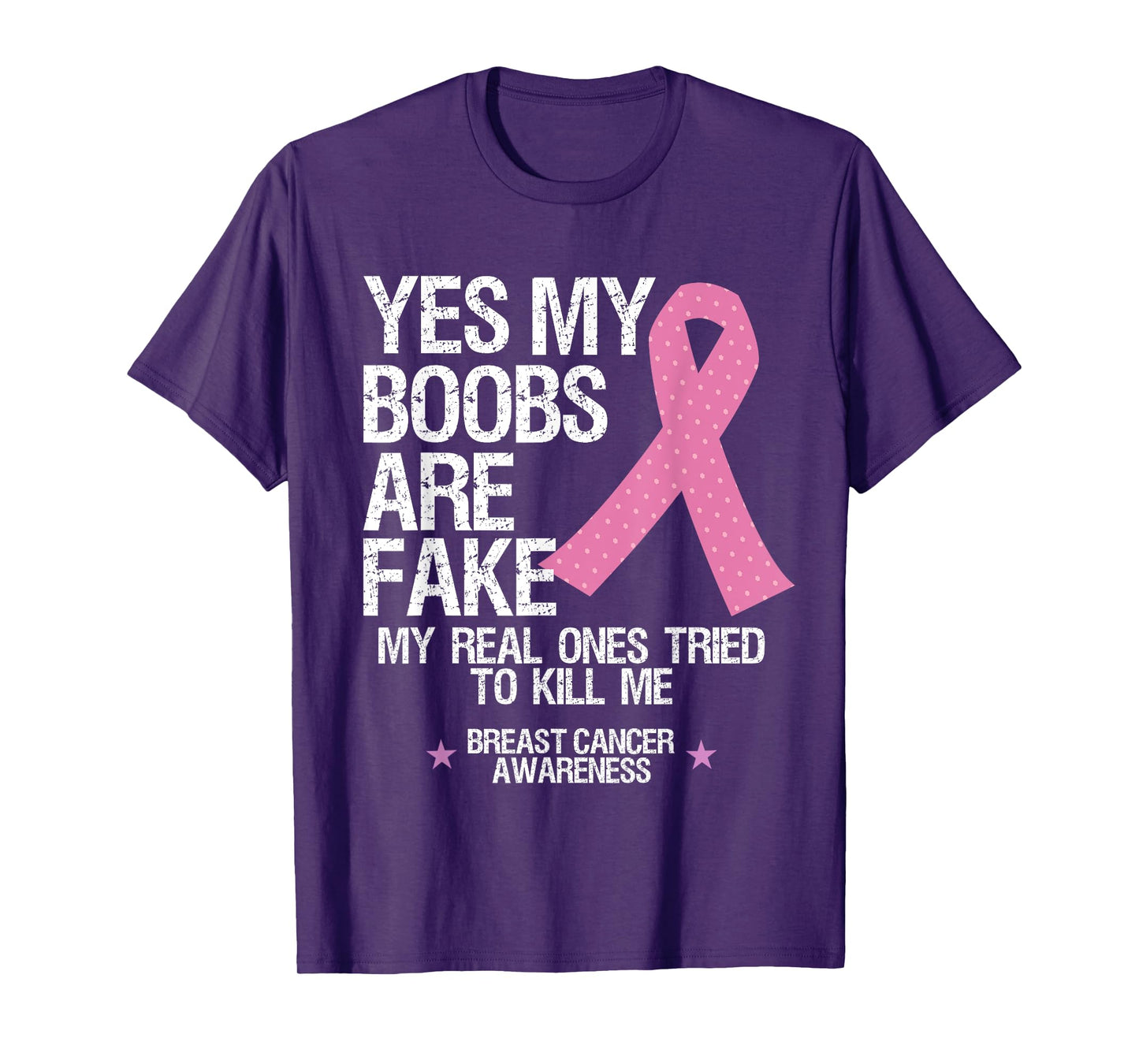 Yes My Boobs Are Fake My Real Ones Tried To Kill Me T Shirt T-Shirt
