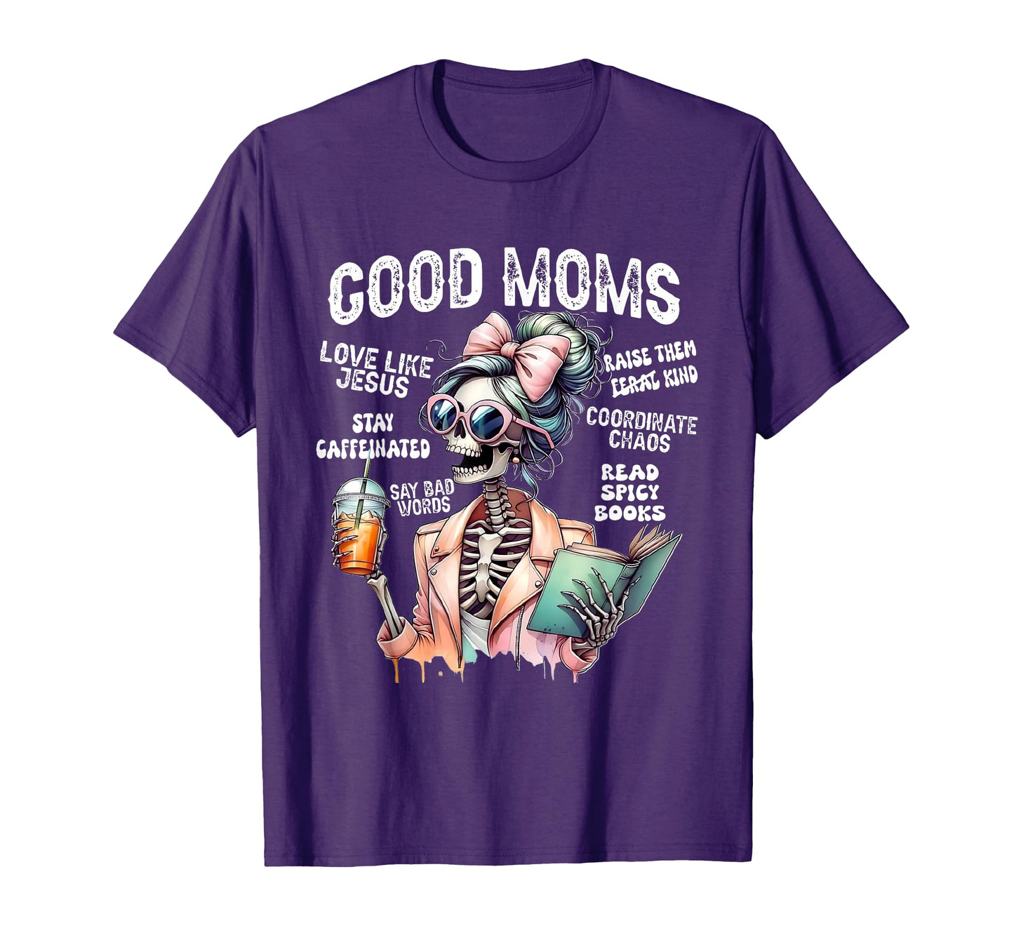 Good Mom Halloween Skeleton Drink Coffee Christian Jesus T-Shirt