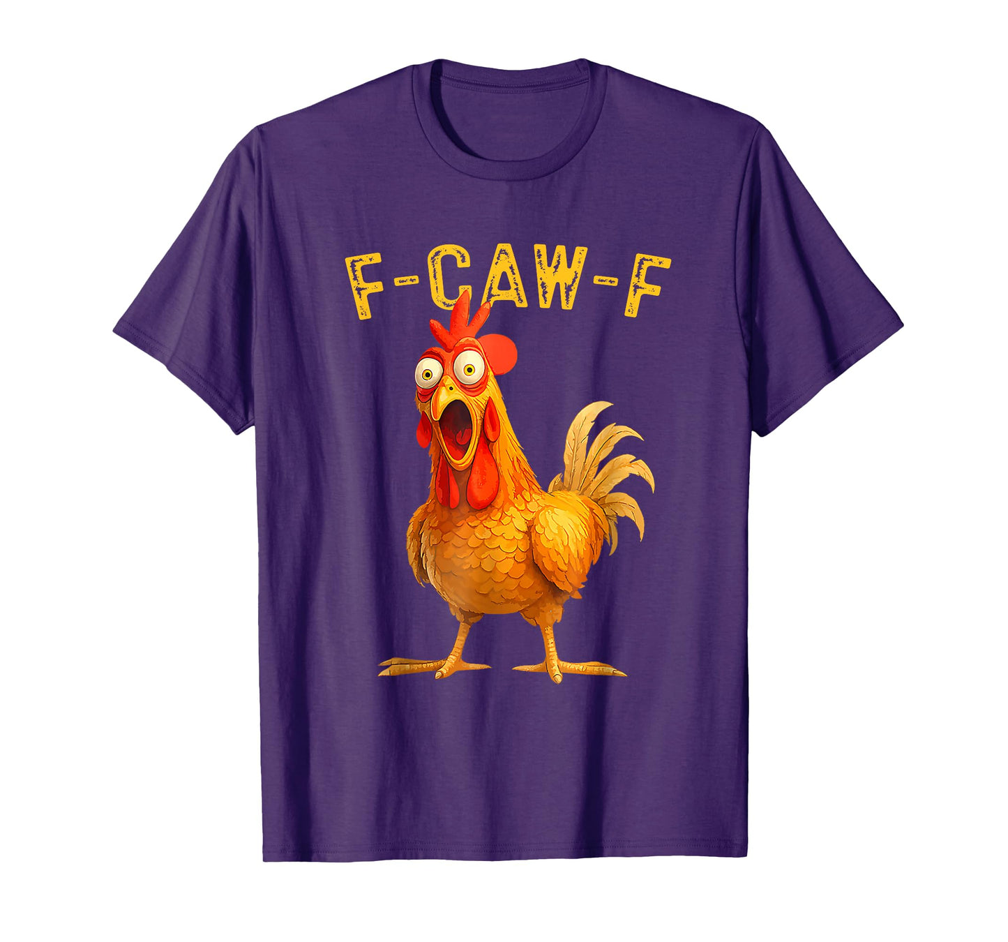 F-Caw-F Funny Chicken Humor F-Caw-F Quote Rooster Meme T-Shirt