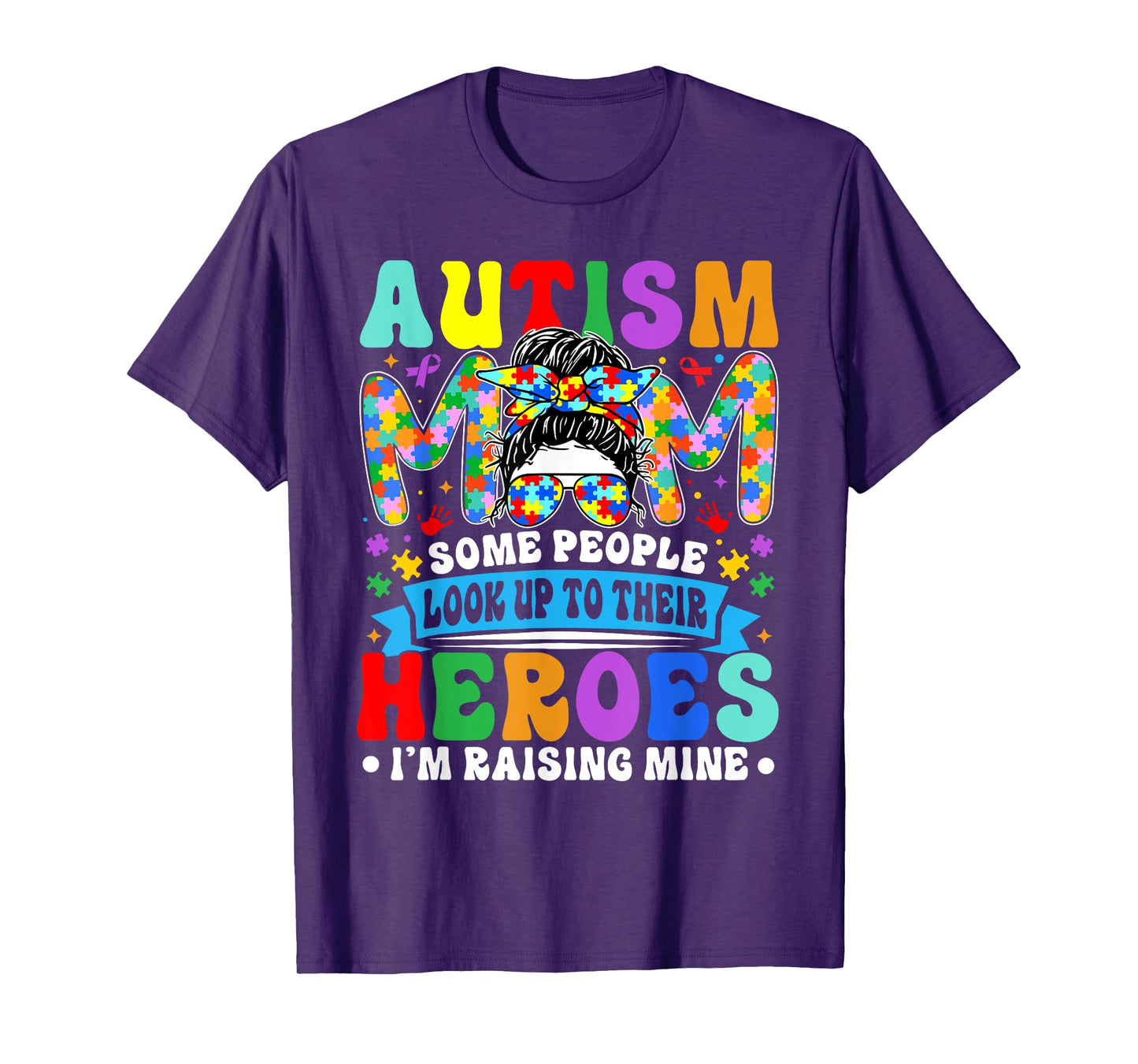 Autism Awareness Mom Raising Hero Messy Bun Girl Women T-Shirt