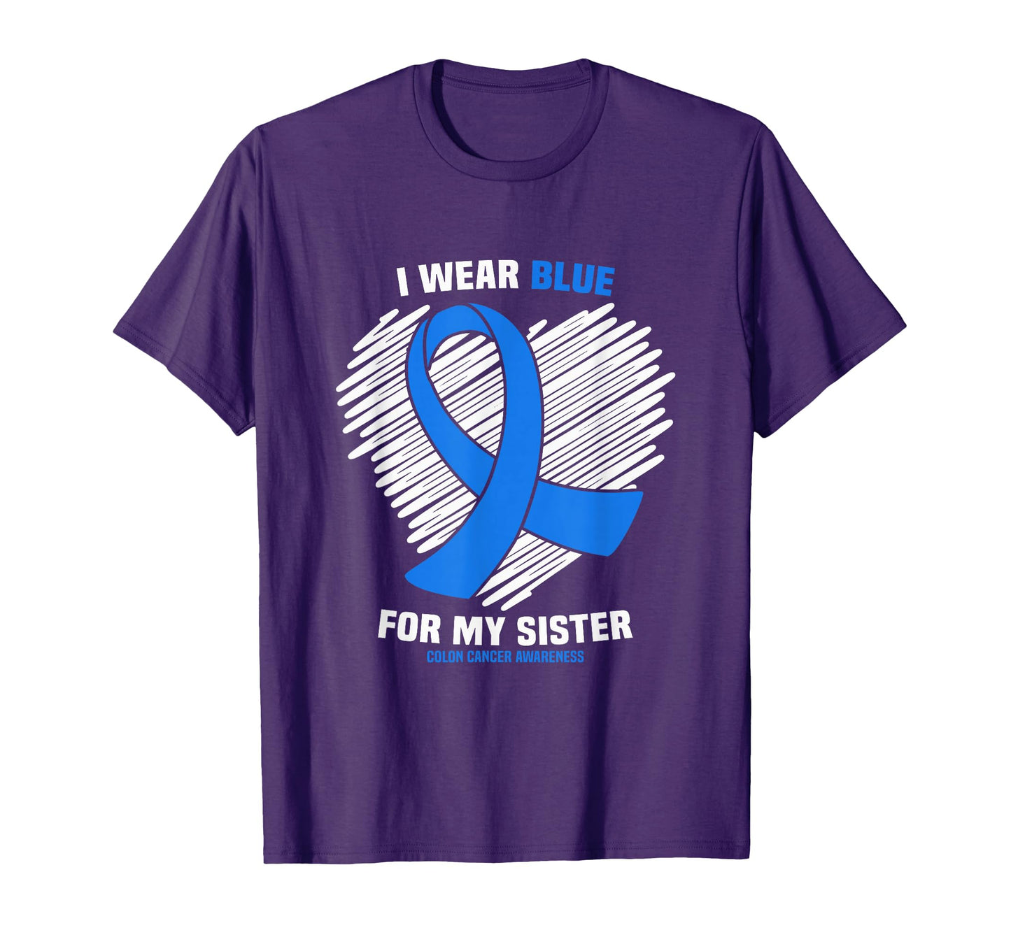 I Wear Blue For My Sister Colon Cancer Awareness T-Shirt