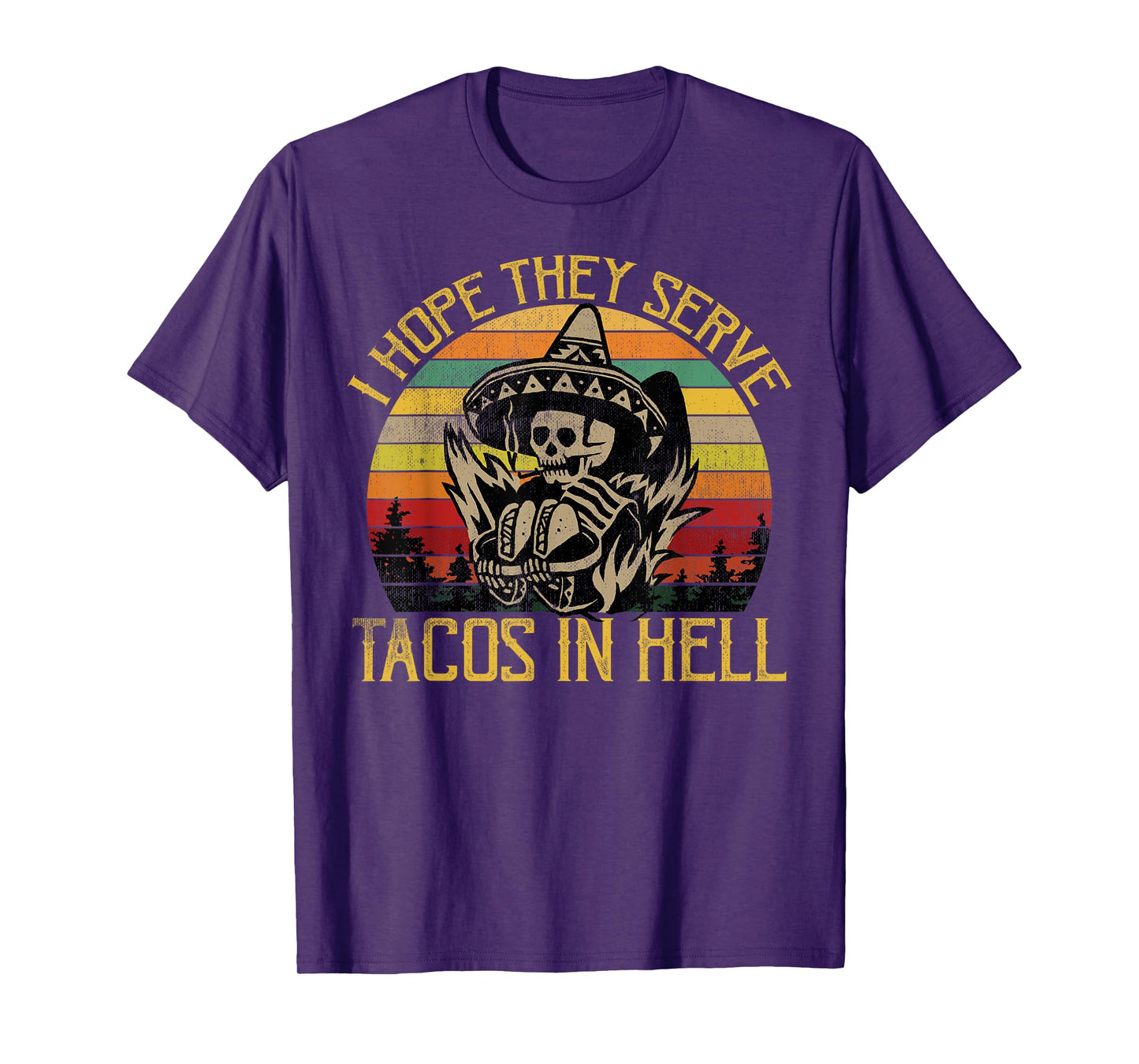 I Hope They Serve Tacos In Hell Funny Vintage Skeleton Shirt T-Shirt