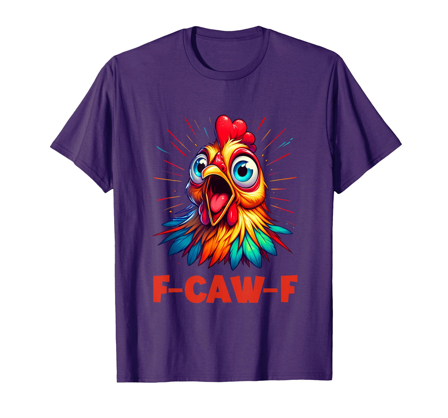 F-Caw-F Funny Rooster Chicken T-Shirt