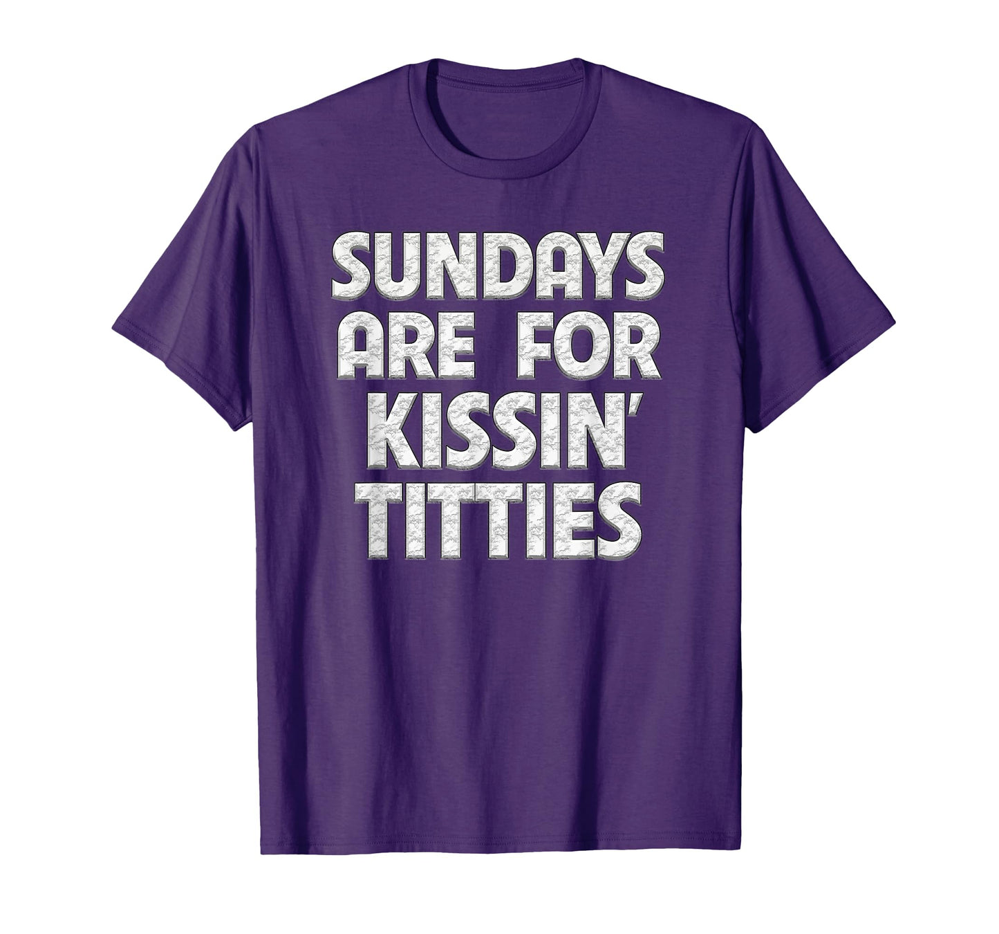 Sundays Are For Kissing Titties Funny Gag Gift For Friends T-Shirt