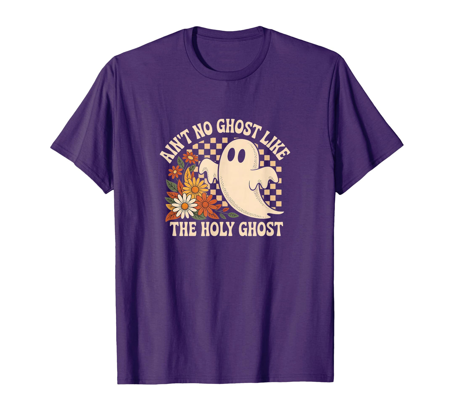 Ain’t No Ghost Like The Holy Ghost - Funny Halloween Prayer T-Shirt