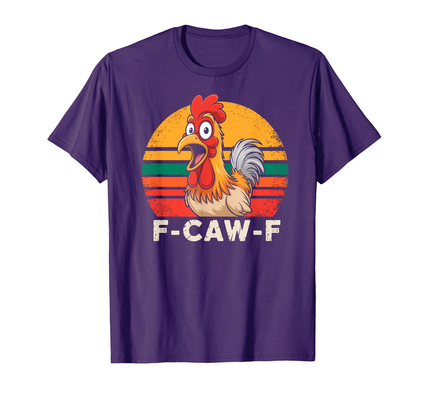 Chicken Humor f-caw-f Funny Chicken Humor Quote Rooster T-Shirt