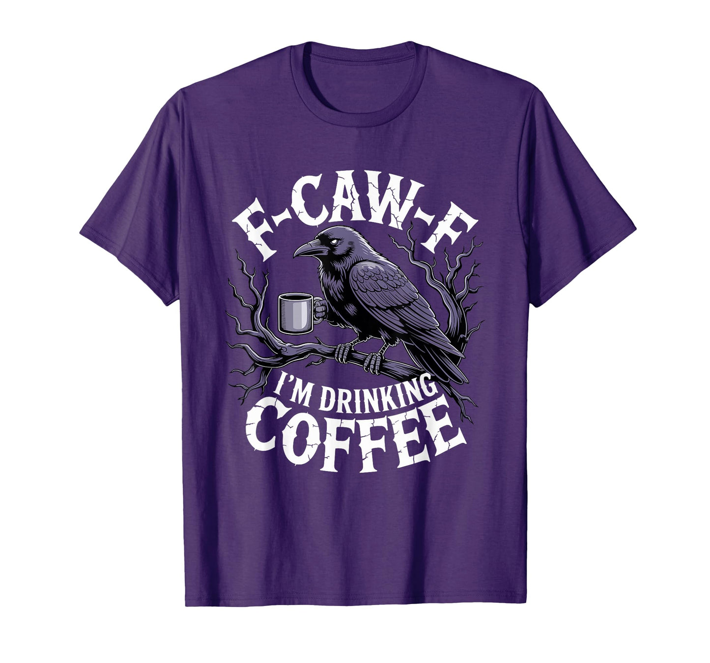 F-Caw-F Black Crow Blackbird FCAWF Caffeine Coffee Lover T-Shirt