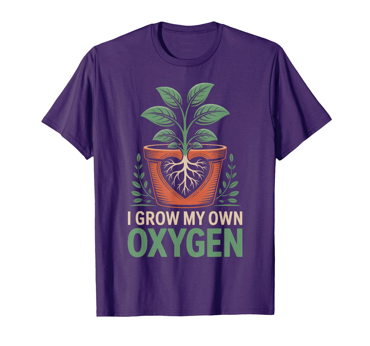 I Grow My Own Oxygen Funny Plant Lover T-Shirt