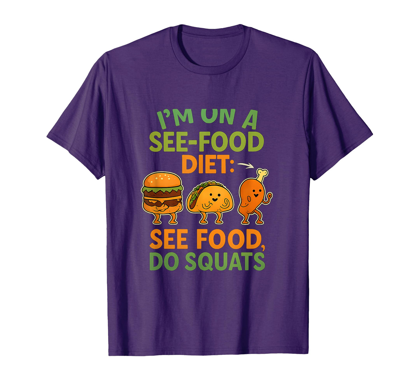 See Food Diet Squats Funny Gym Food Joke Design T-Shirt