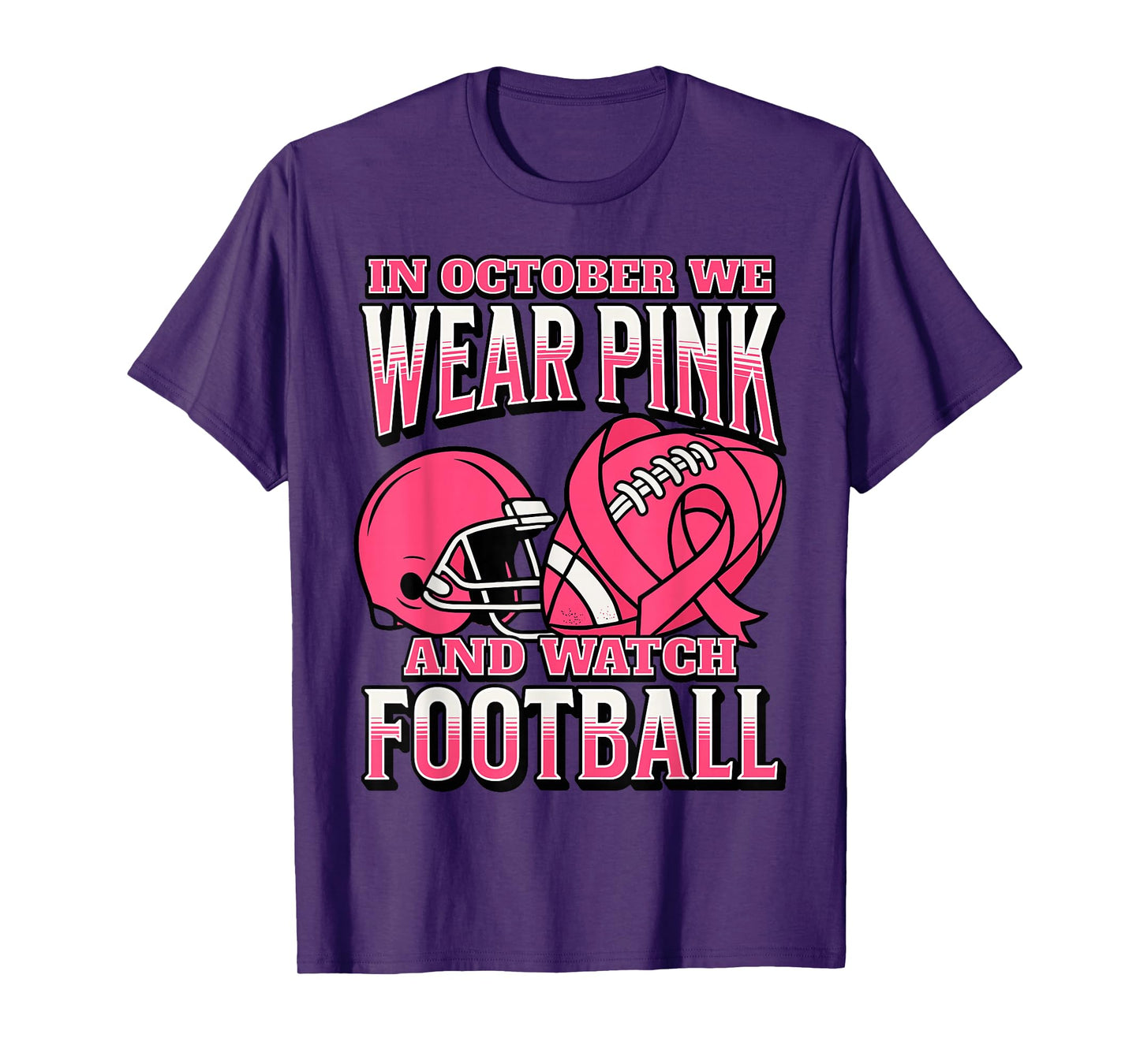 Football Breast Cancer Awareness in October We Wear Pink T-Shirt