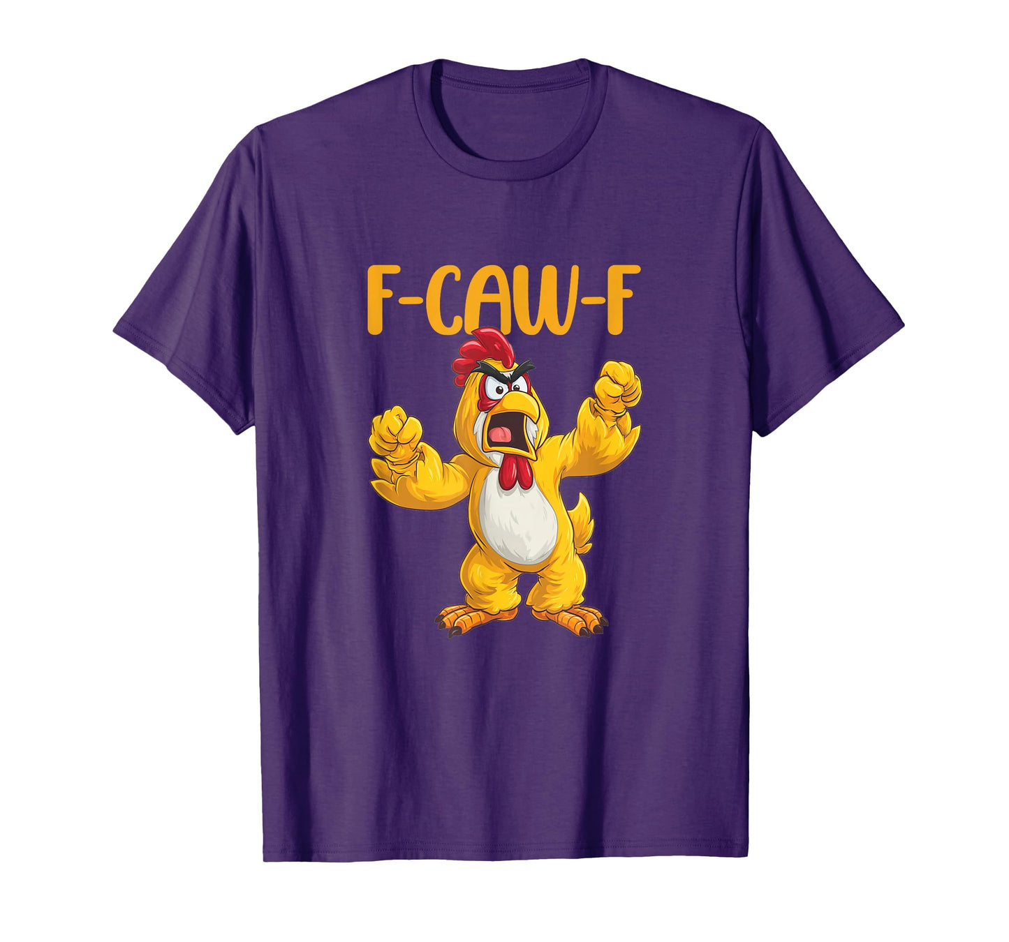 Chicken Humor. F-Caw-F, Funny FCAWF T-Shirt