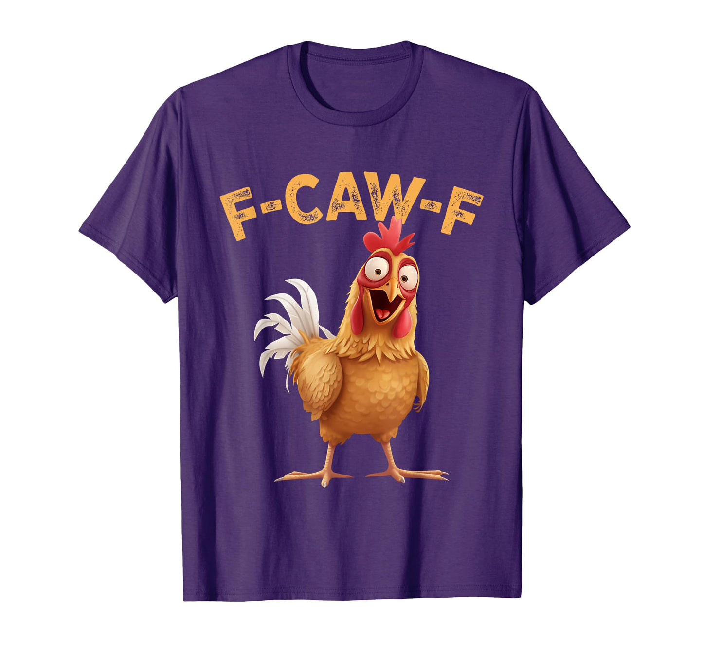 F-Caw-F Tees Funny Chicken Humor F-Caw-F Quote Rooster Meme T-Shirt