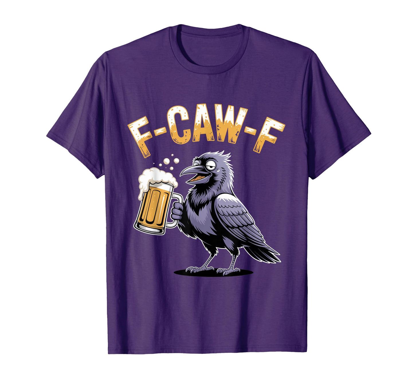 Funny F-Caw-F Crow FCAWF Raven Beer Drinking Humor T-Shirt