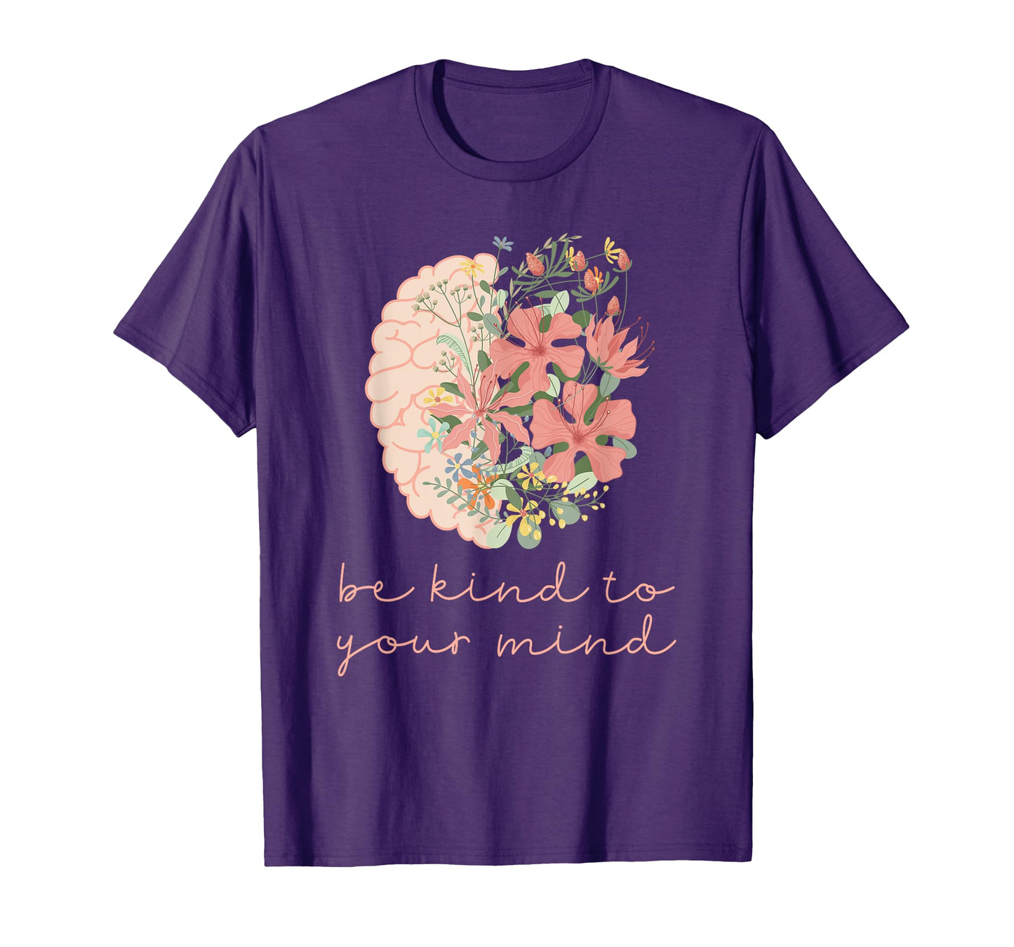 Be Kind To Your Mind Mental Health Matters Awareness Anxiety T-Shirt