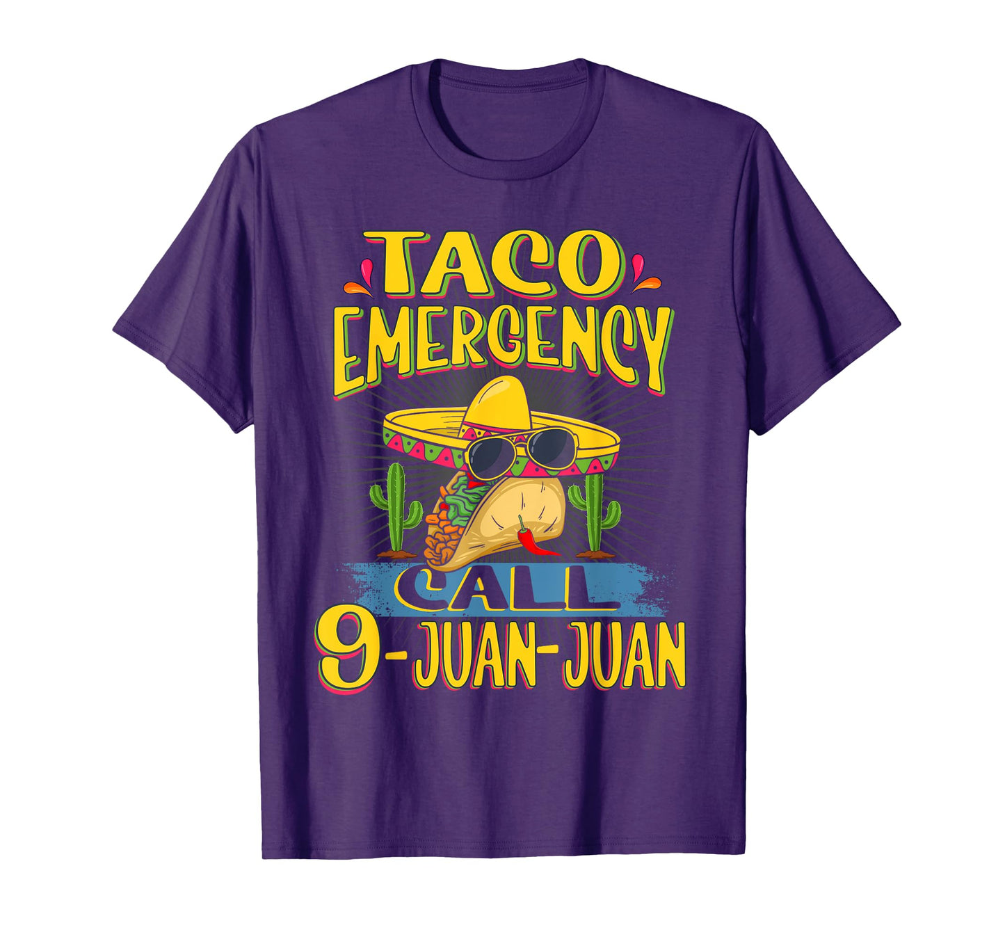 Taco Emergency Call 9 Juan Juan Shirt Funny Call 9 Juan Juan T-Shirt