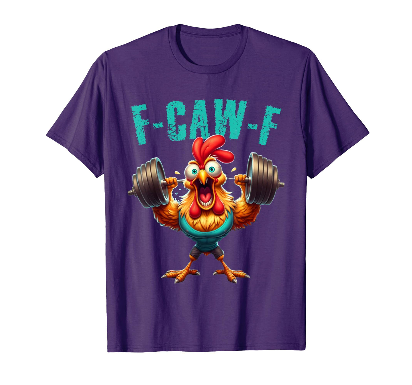 Gym F-CAW-F Funny Chicken Scream Fitness Humor T-Shirt
