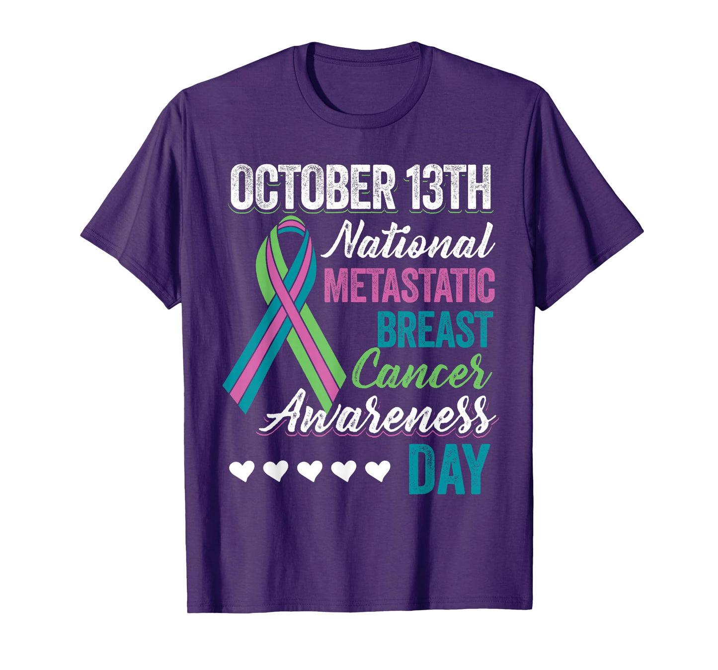Metastatic Breast Cancer Awareness Day T Shirt October 13th T-Shirt
