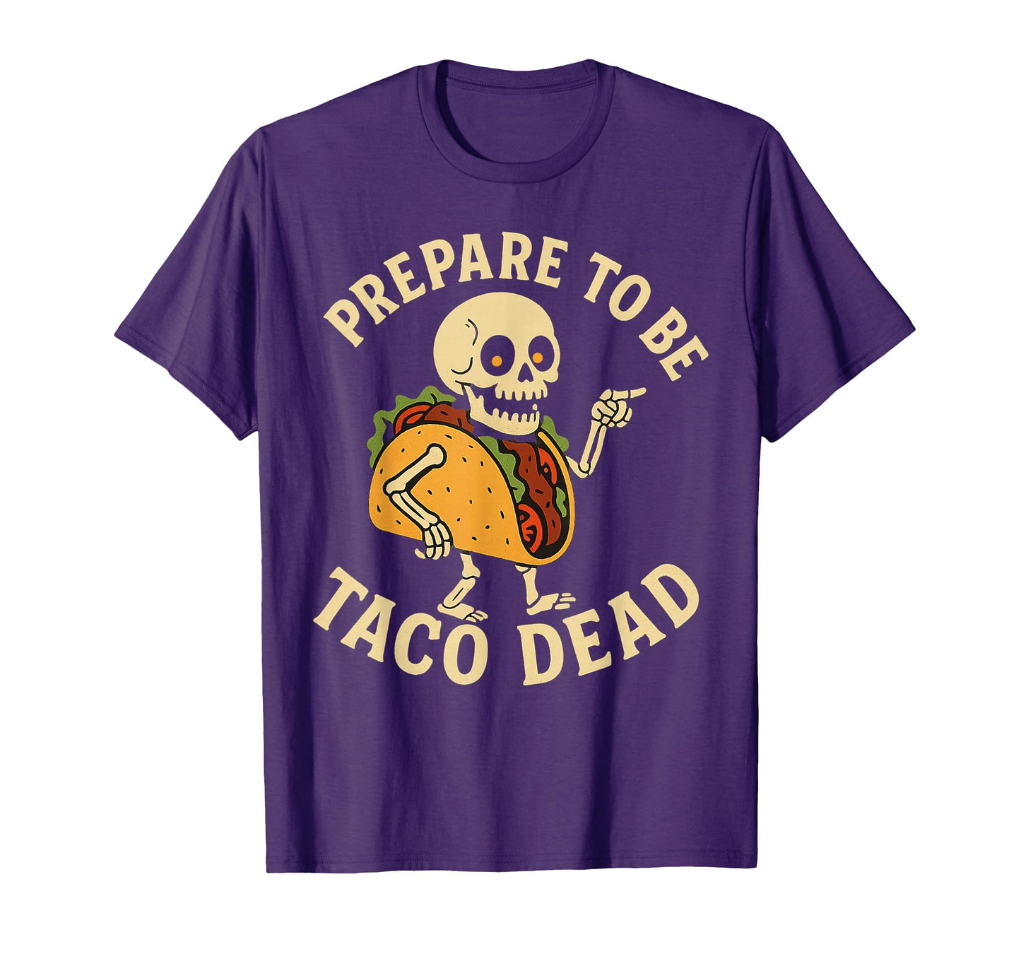 Prepare to Be Taco Dead Funny Skeleton Taco Halloween T-Shirt