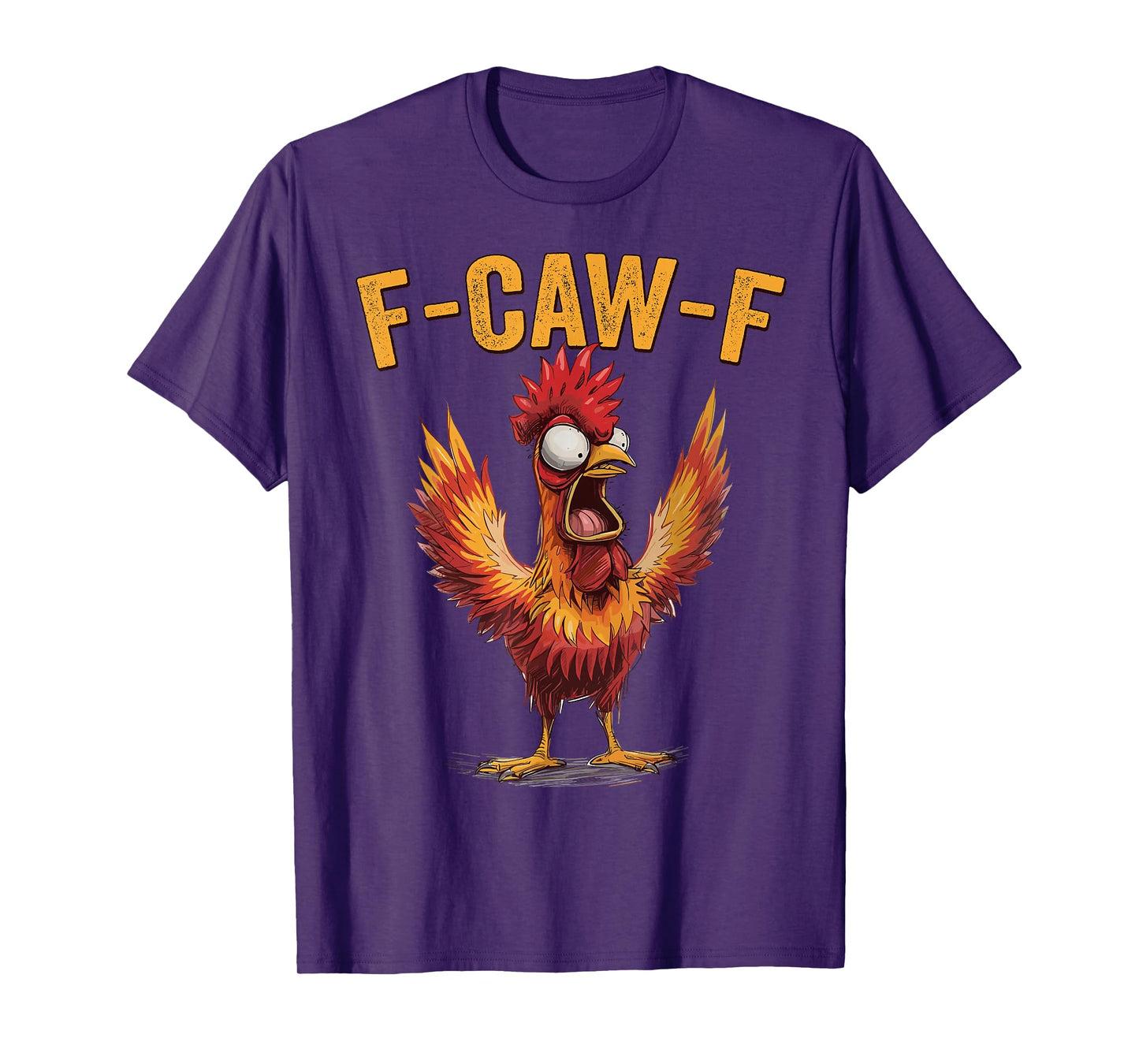 F-Caw-F Chicken Funny Chicken Meme Adult Humor F-Caw-F T-Shirt