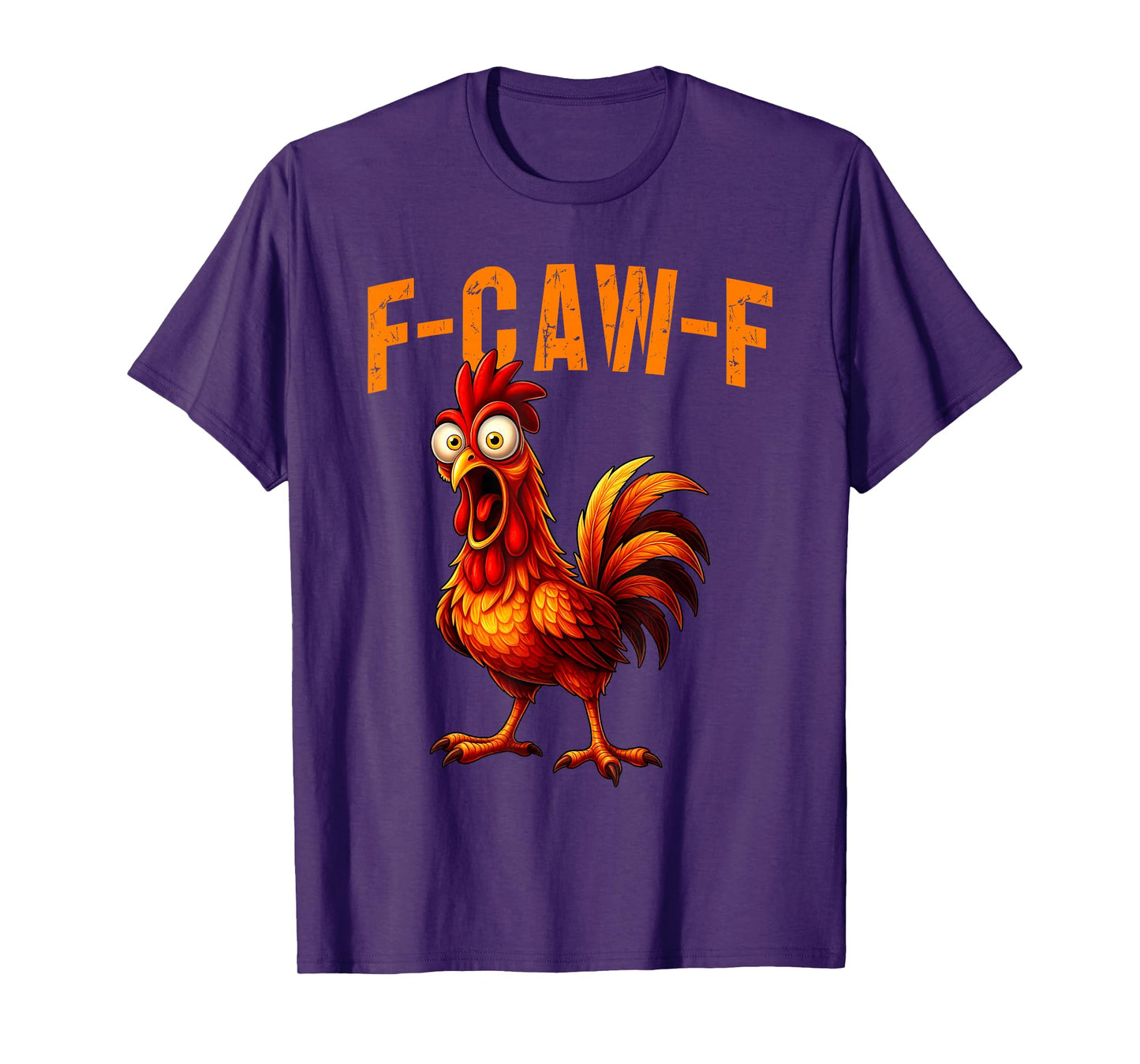 F-Caw-F Funny Chicken Humor F-Caw-F Quote Rooster Meme T-Shirt