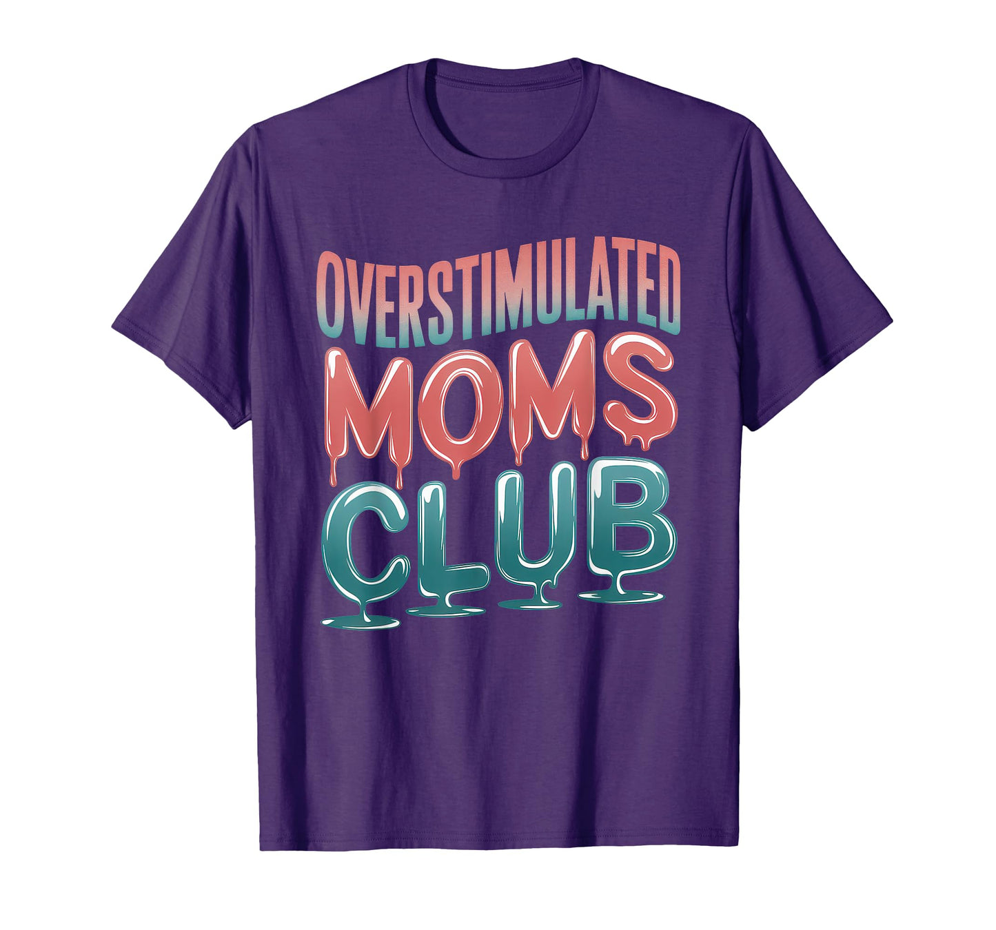 Overstimulated Moms Club Tshirt Mom Depression Mental Health T-Shirt