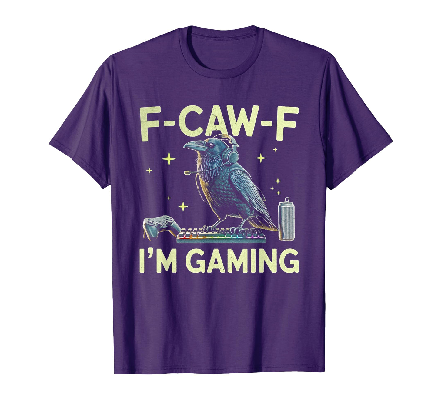 F-CAW-F I'm Gaming Raven Video Game Men Funny Gamer Dad T-Shirt