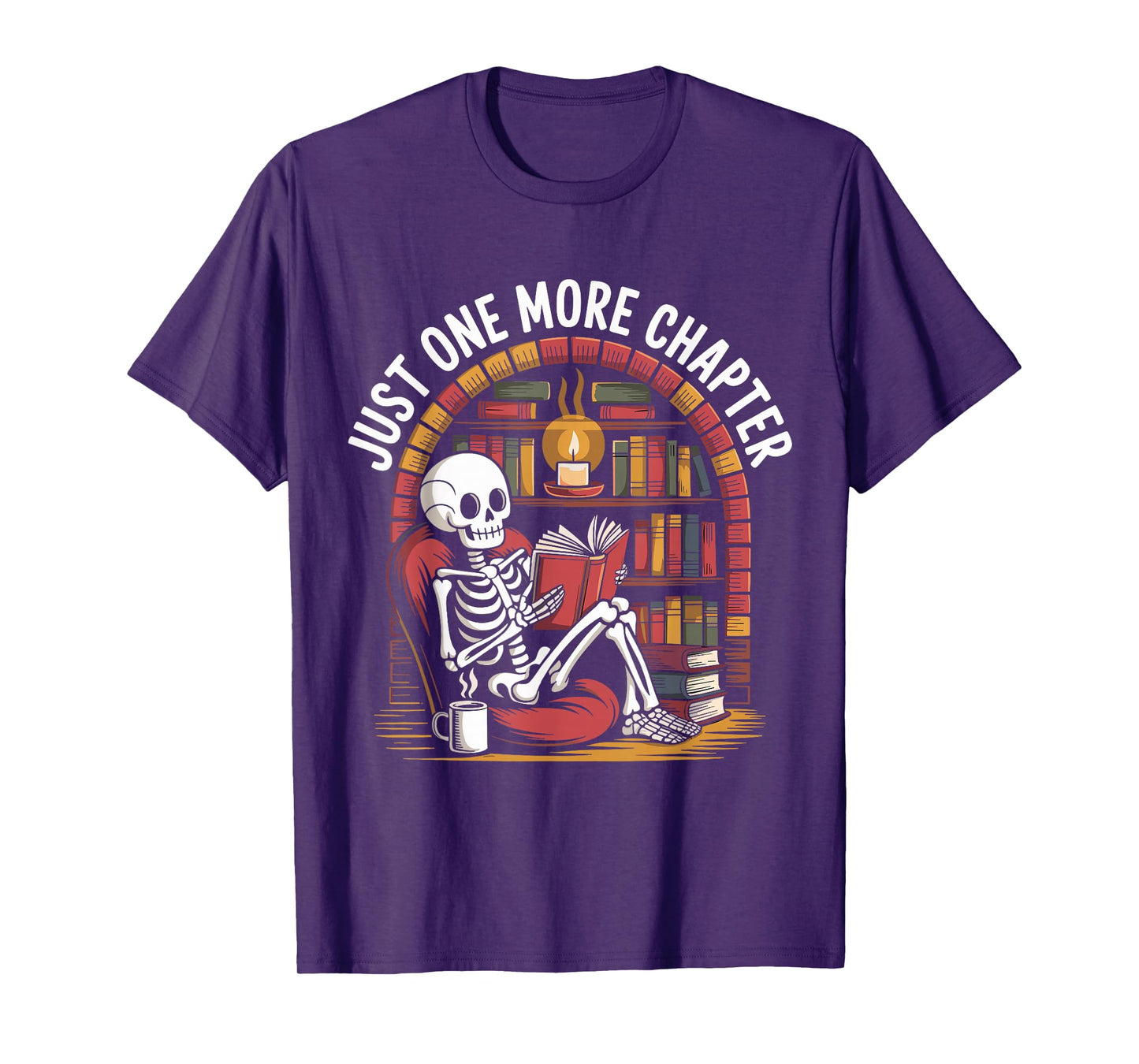 Just One More Chapter Skeleton Reading Cozy Books T-Shirt