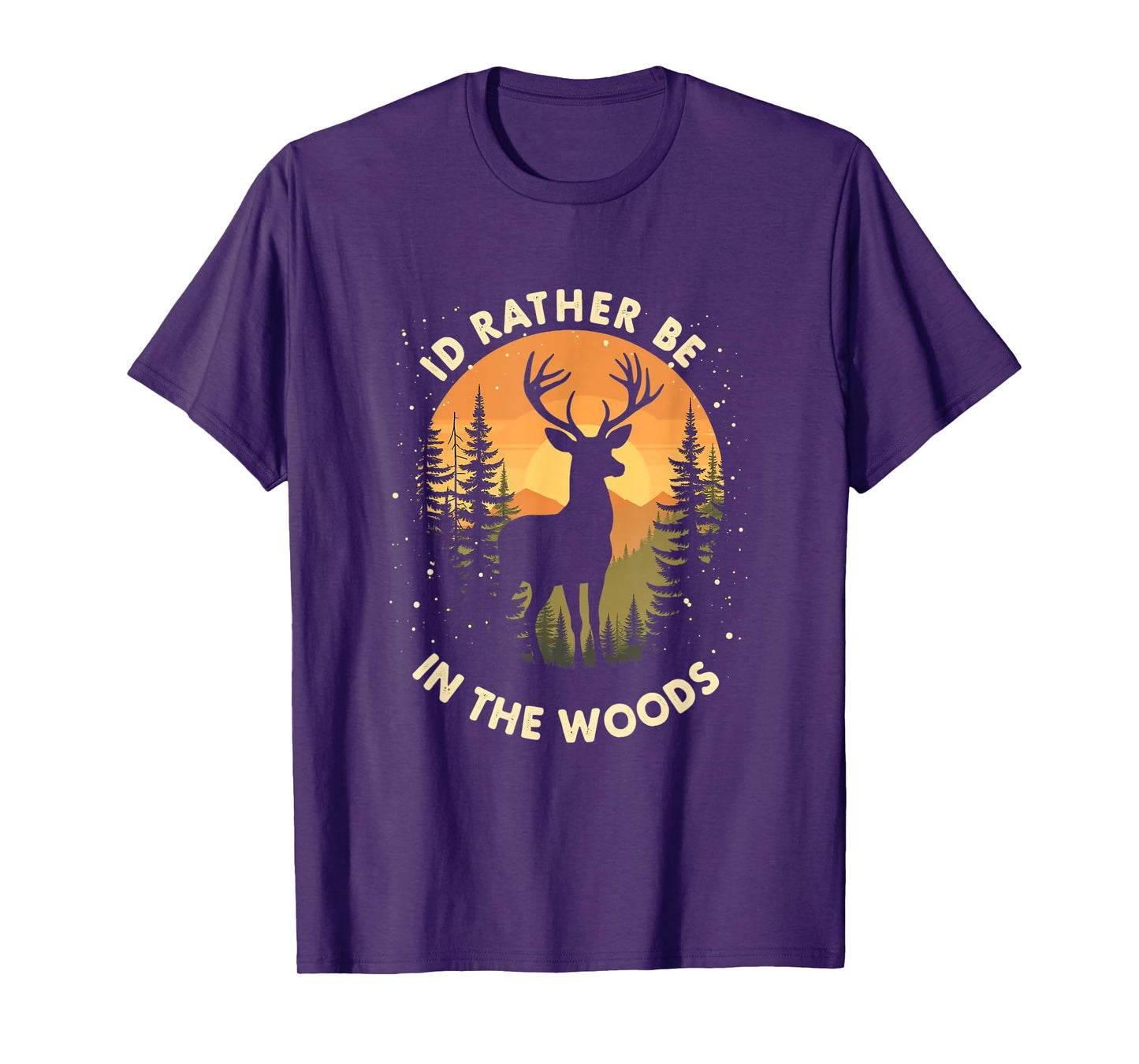 I'D RATHER BE IN THE WOODS Outdoor Nature T-Shirt