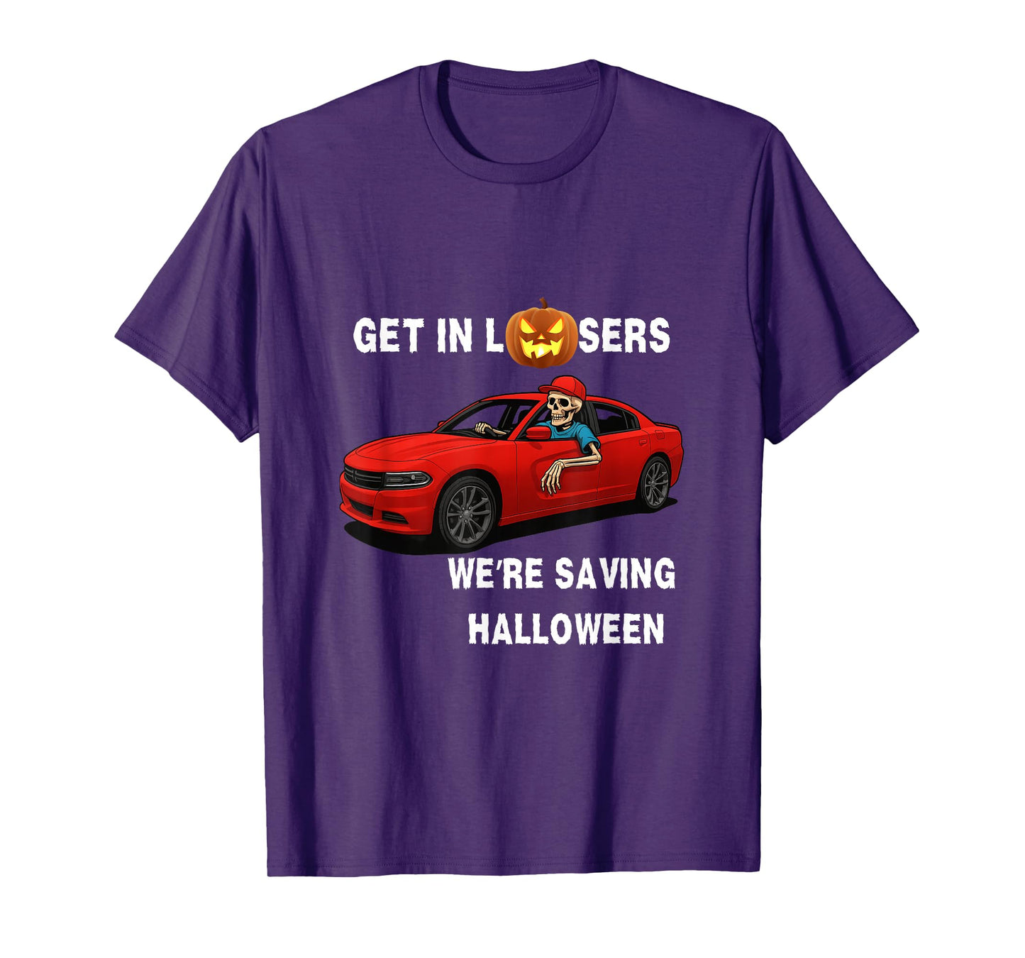 Get in Losers We're Saving Halloween T-Shirt