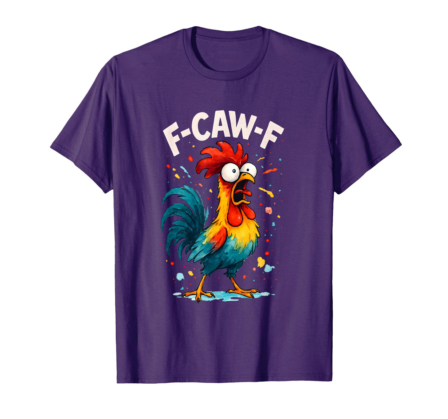 F Caw F Chicken Funny Rooster Meme Graphic Novelty Men Women T-Shirt