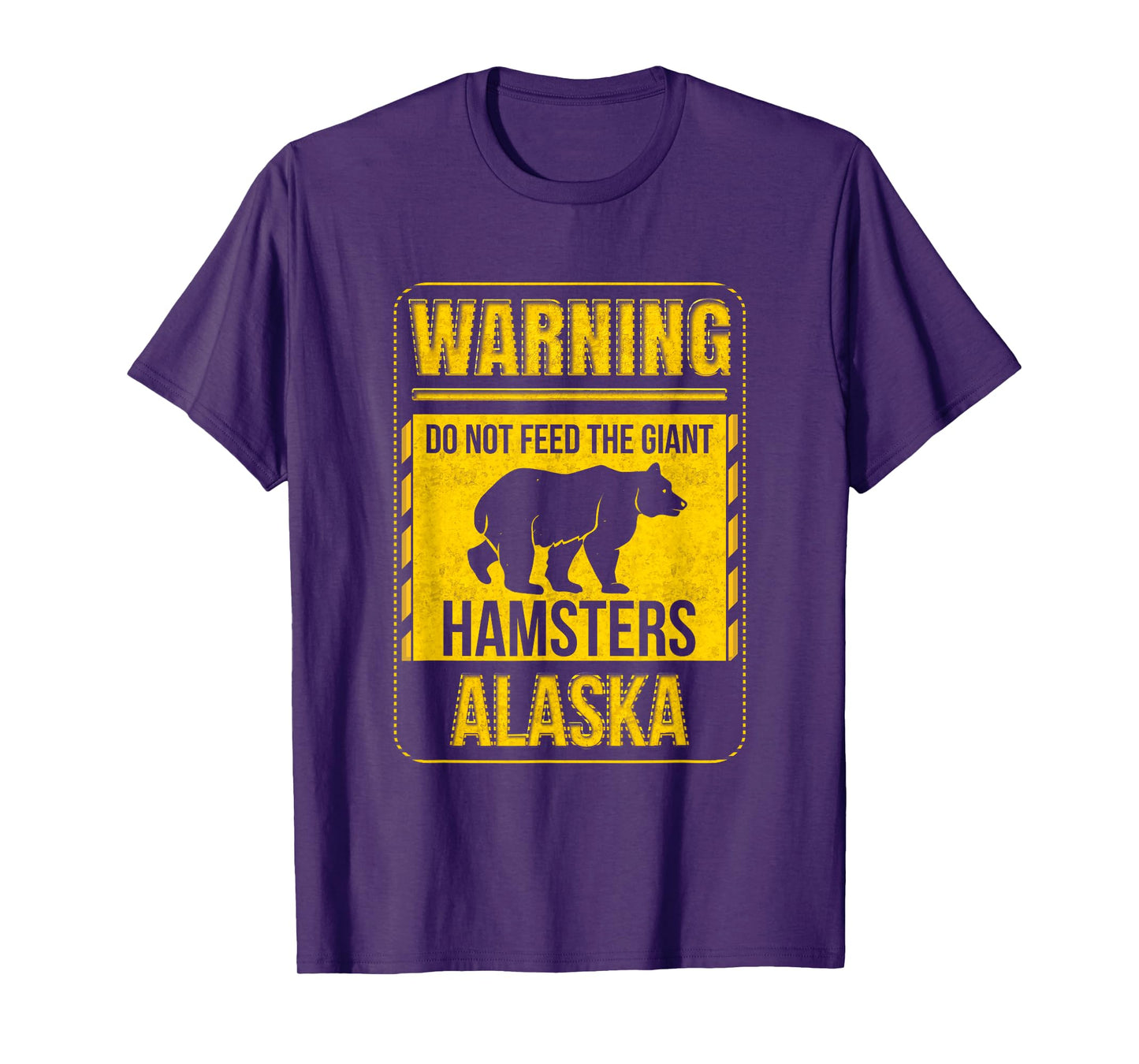 Warning Do Not Feed The Giant Hamster Alaska Grizzly Brown T-Shirt