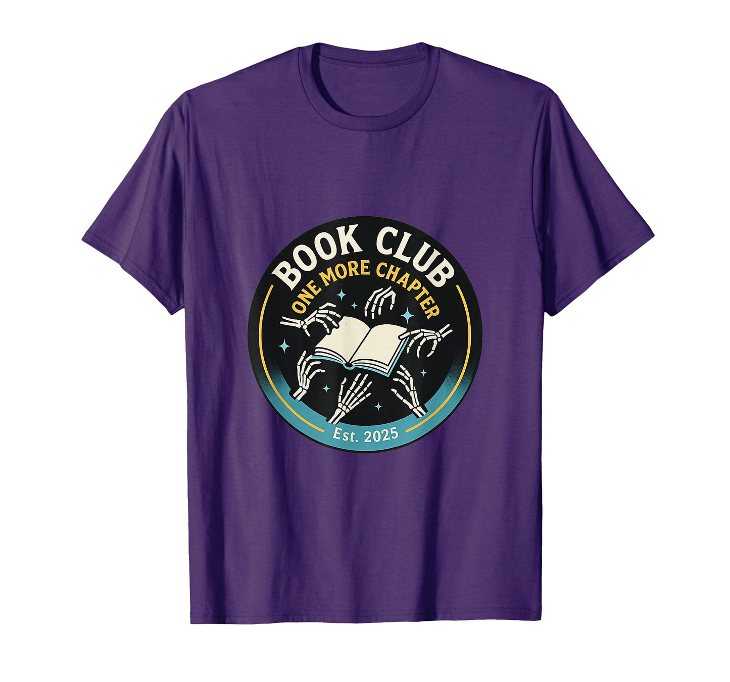 Skeleton Hands Book Club One More Chapter Reading Book T-Shirt