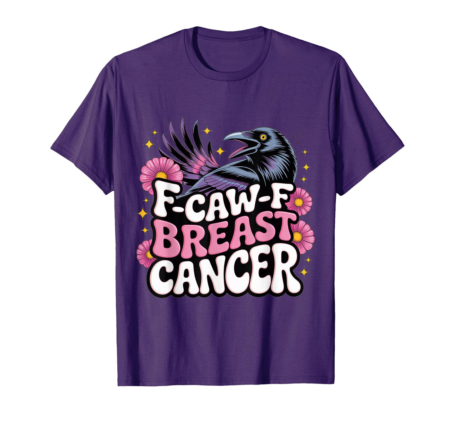 Groovy F-CAW-F Breast Cancer Crow T-Shirt