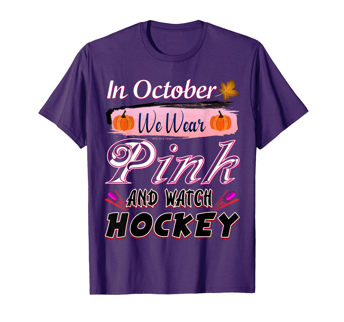 In October We Wear Pink Hockey Breast Cancer Awareness T-Shirt