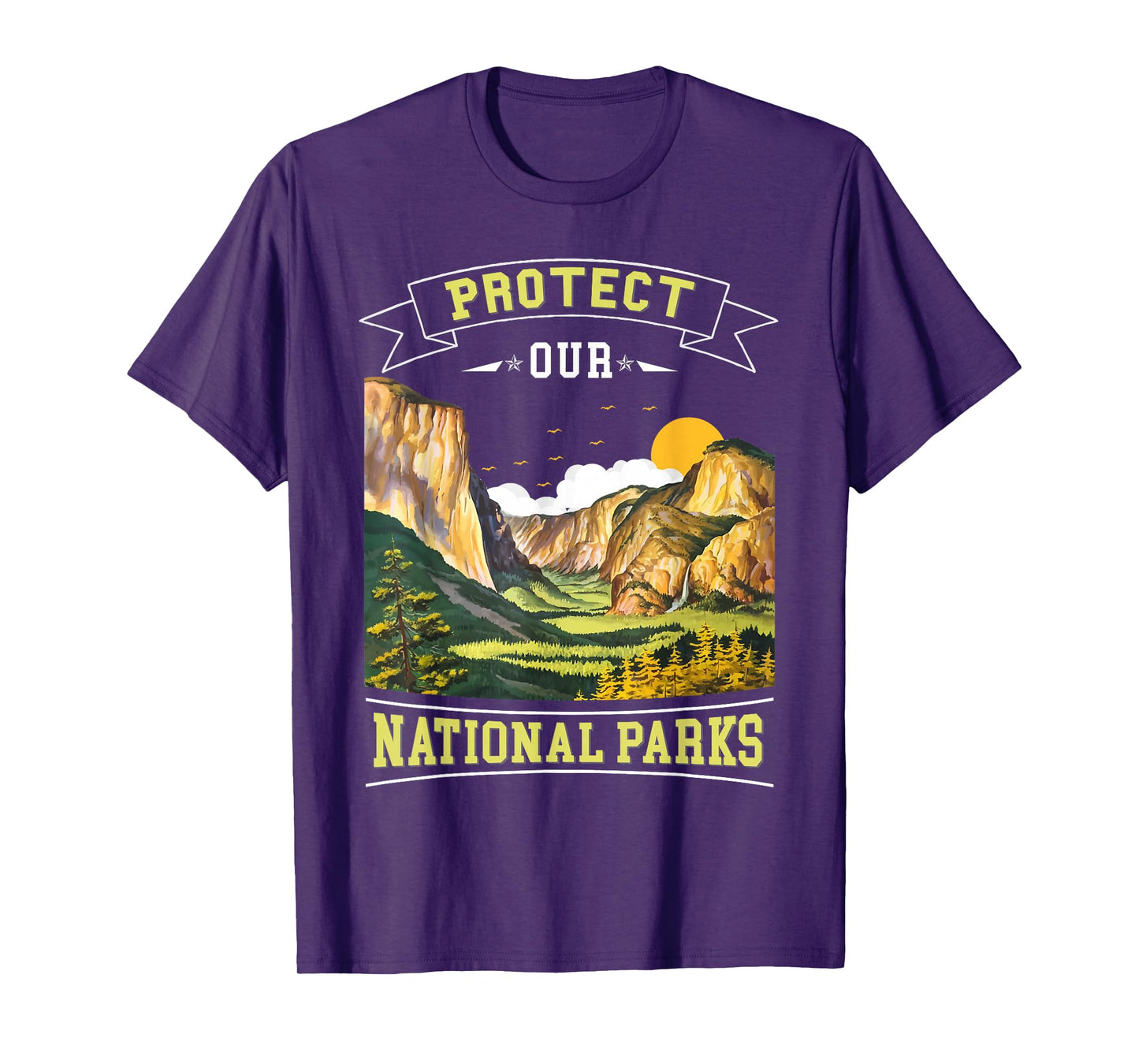 Protect our National Parks Nature Loving Men, Women and Kids T-Shirt