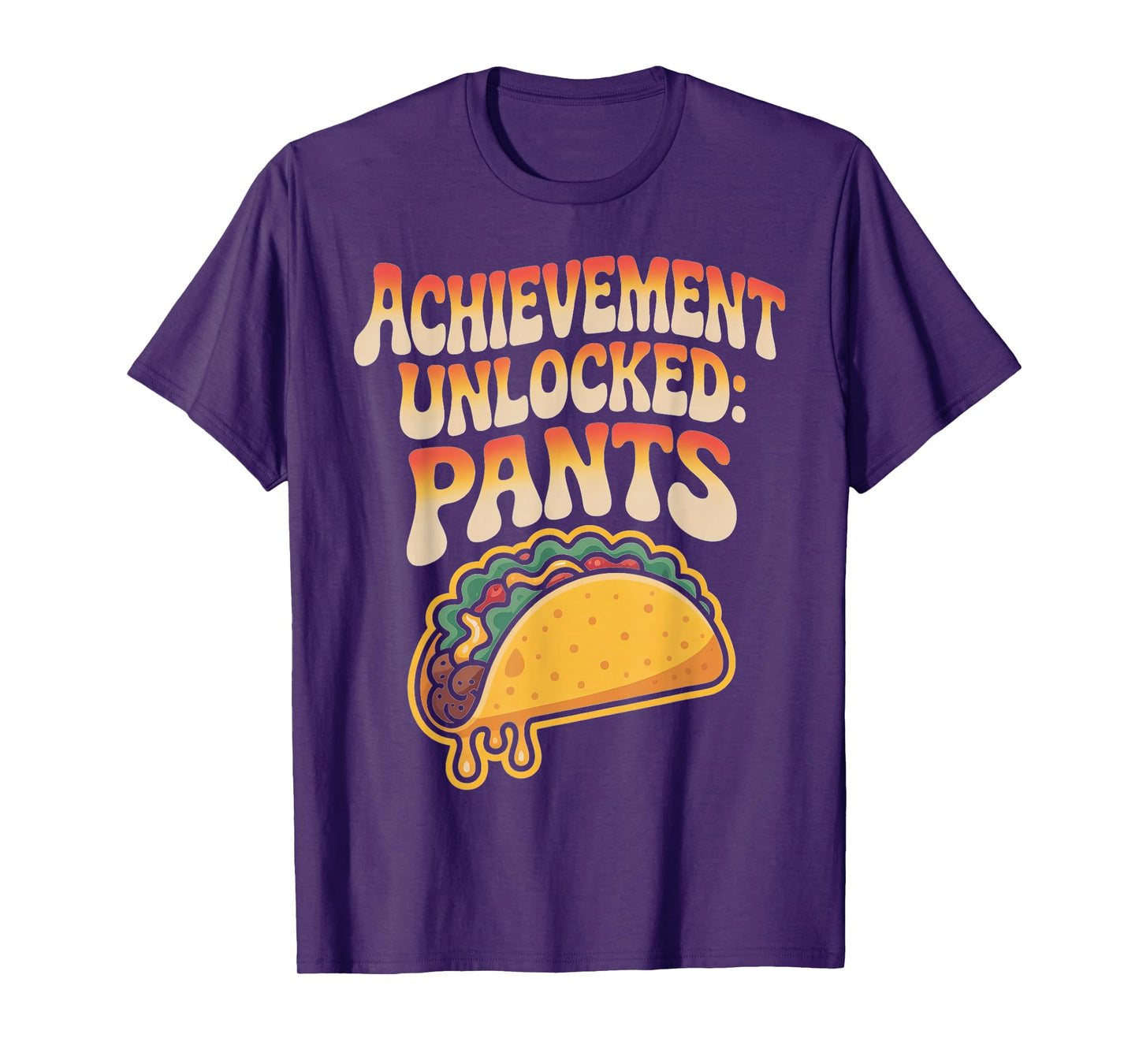 Achievement Unlocked: Pants Taco Lover Apparel T-Shirt