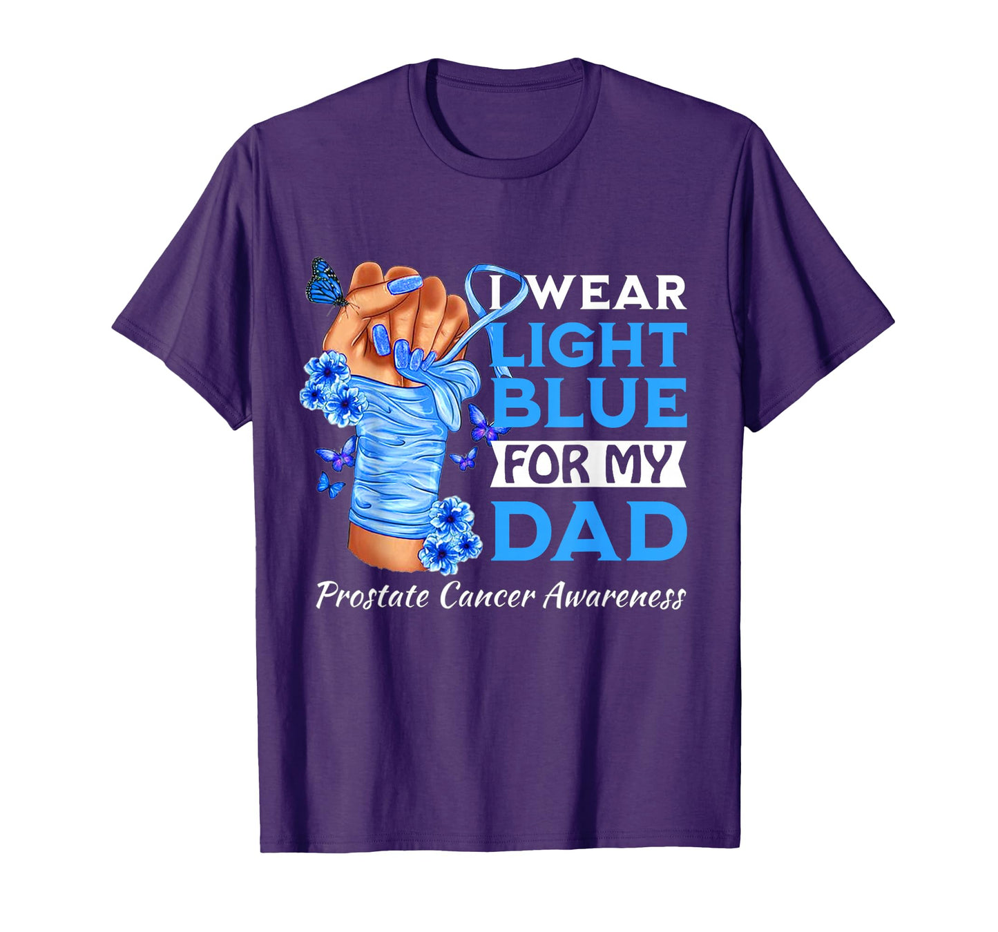 I Wear Light Blue For My Dad Prostate Cancer Awareness T-Shirt